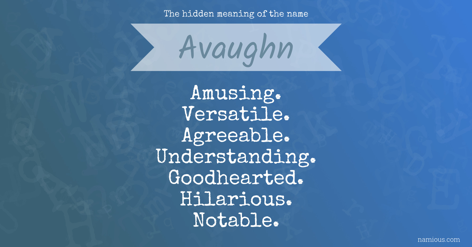 The hidden meaning of the name Avaughn