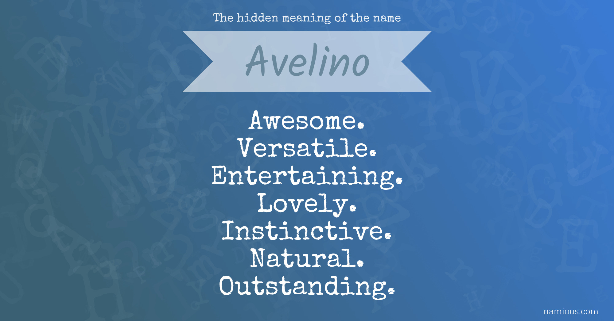 The hidden meaning of the name Avelino