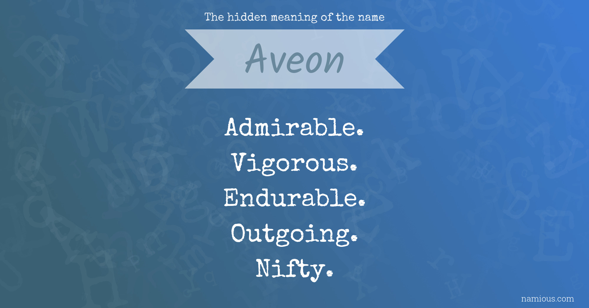 The hidden meaning of the name Aveon