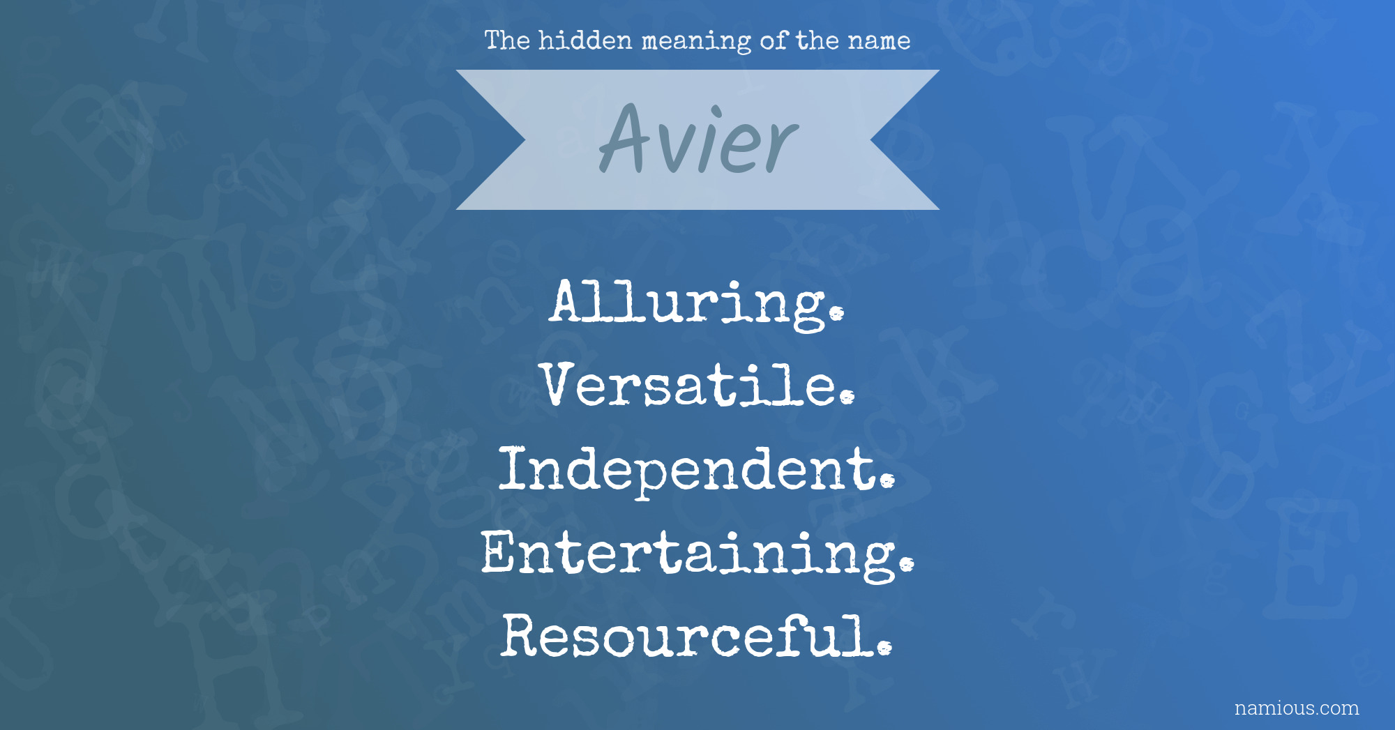 The hidden meaning of the name Avier