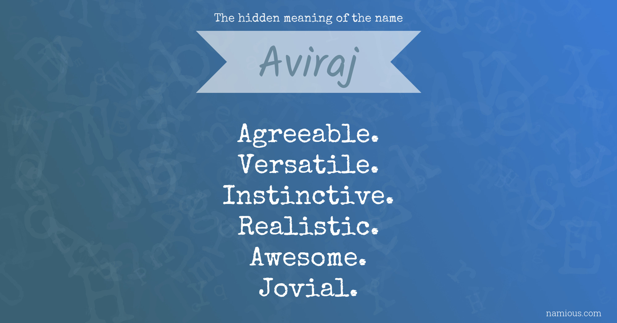 The hidden meaning of the name Aviraj