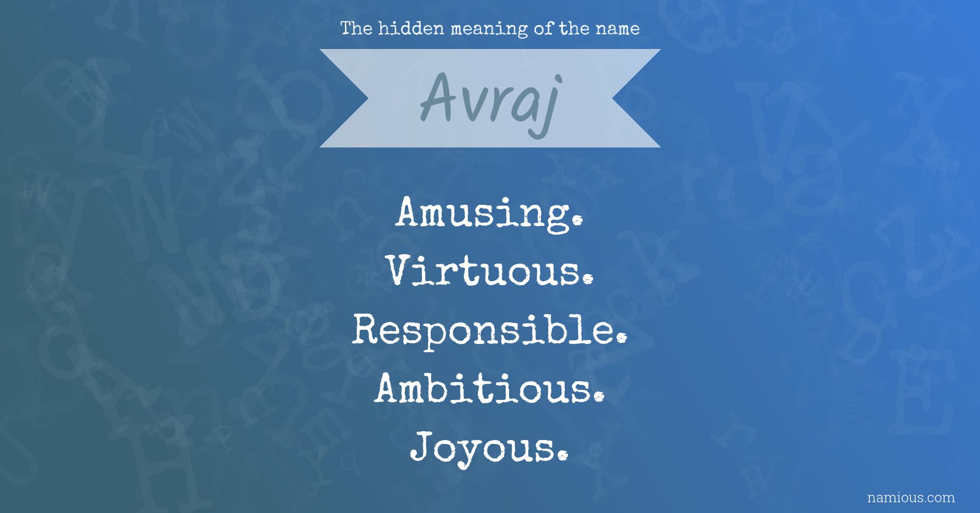 The hidden meaning of the name Avraj