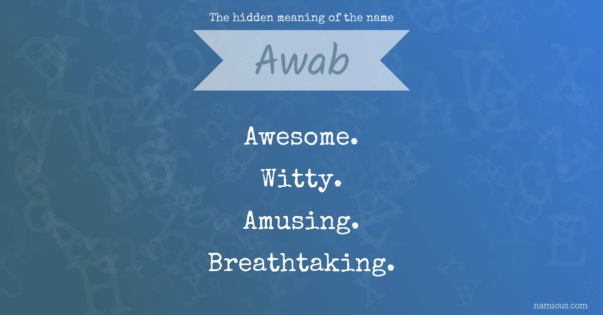 The hidden meaning of the name Awab