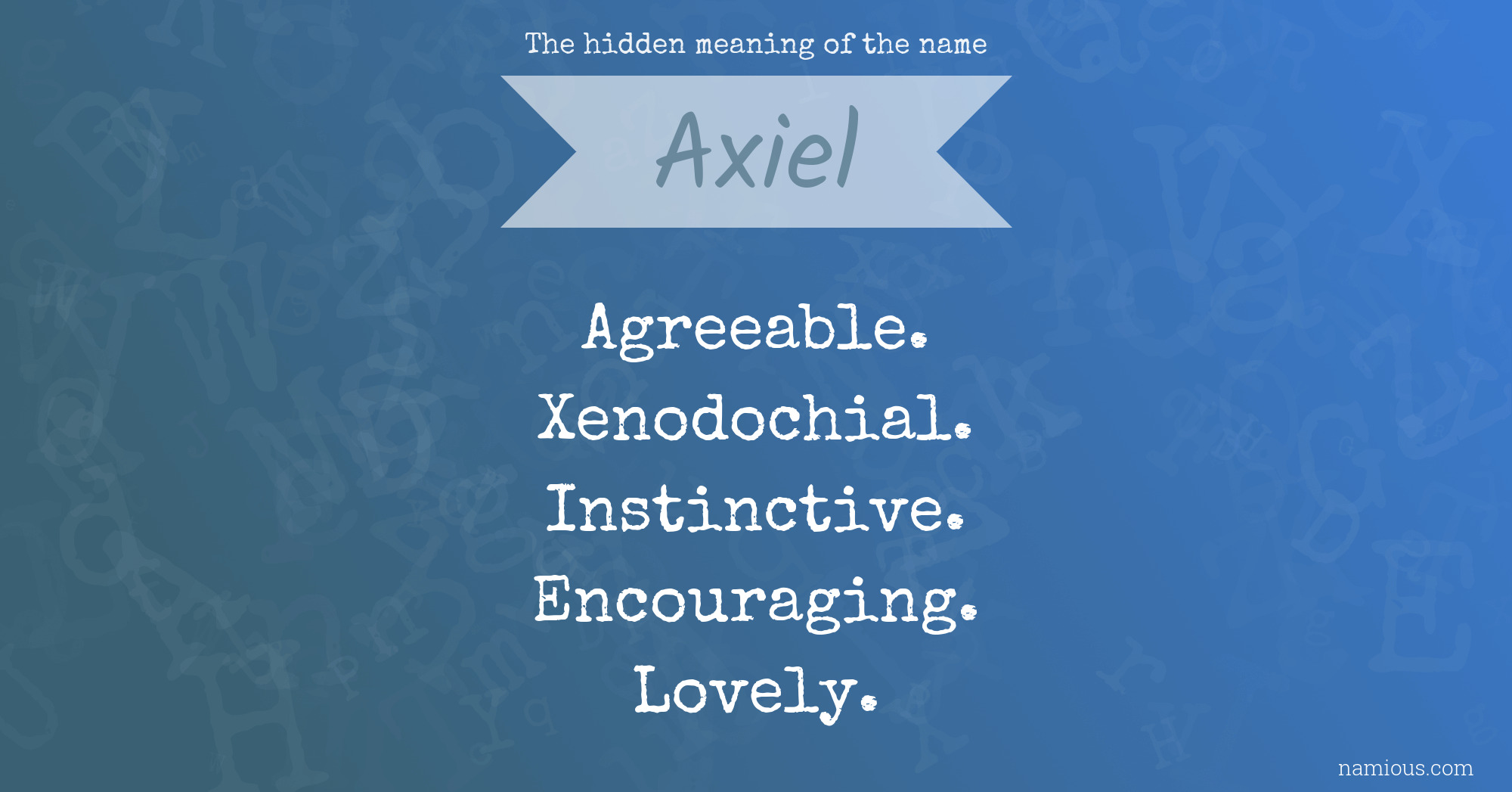 The hidden meaning of the name Axiel