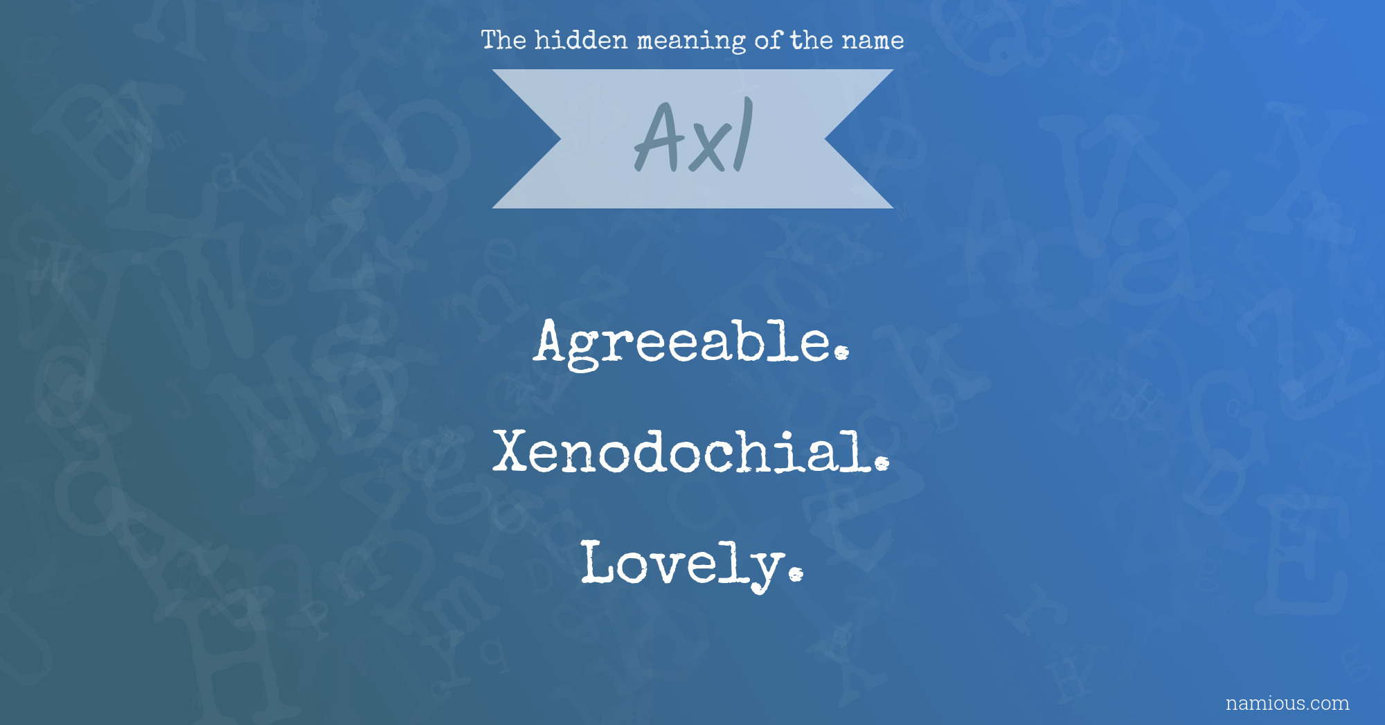 The hidden meaning of the name Axl