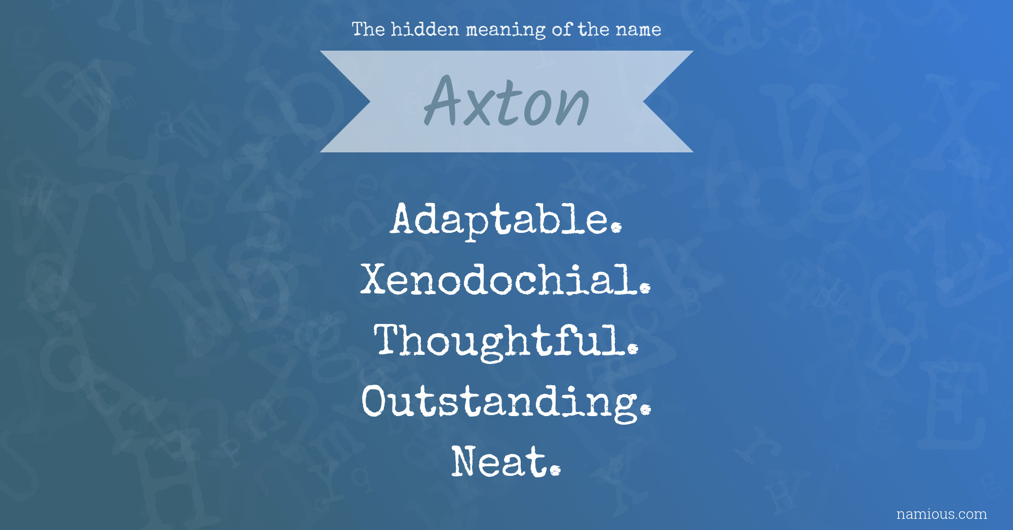 The hidden meaning of the name Axton