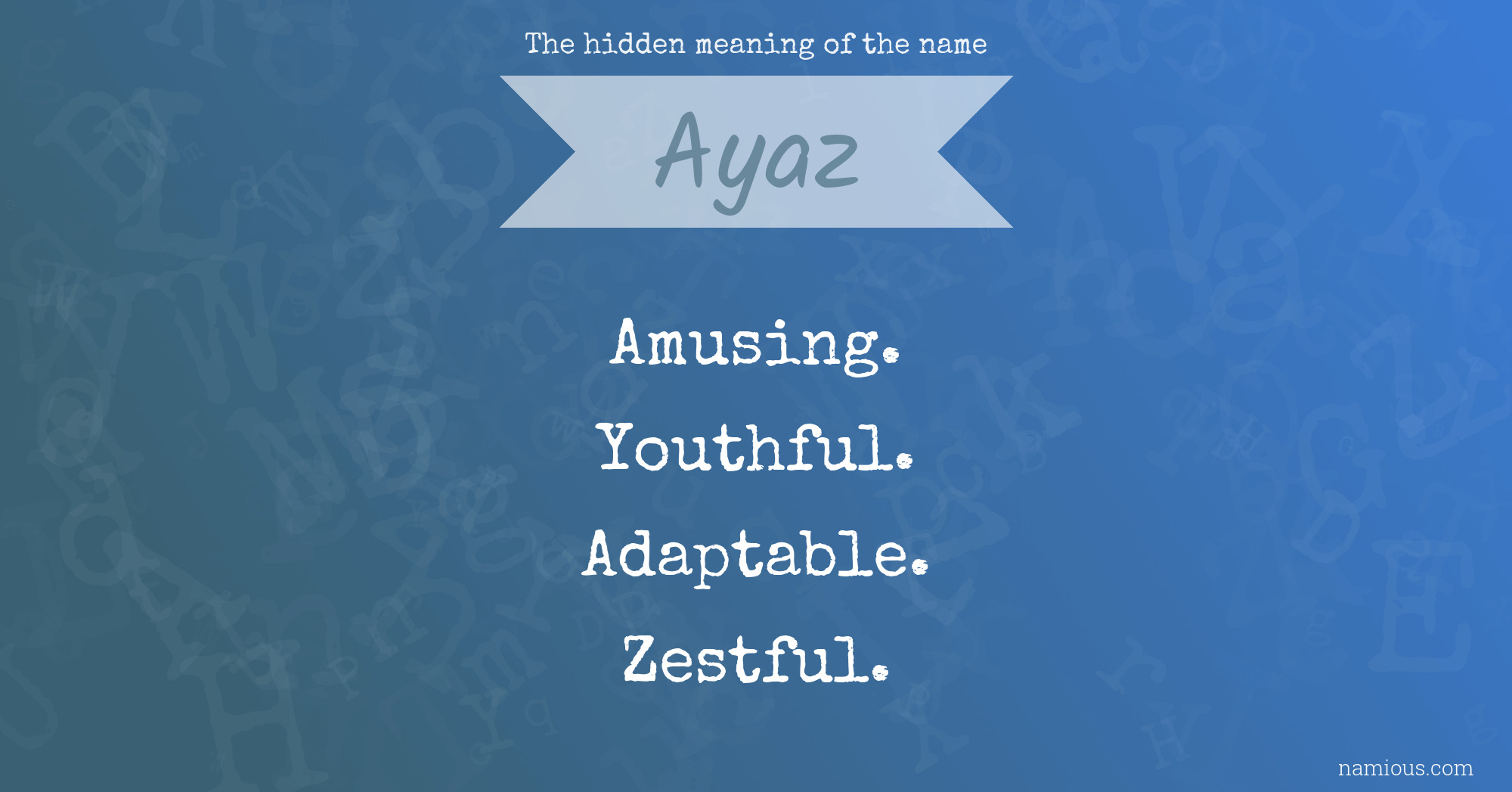 The hidden meaning of the name Ayaz