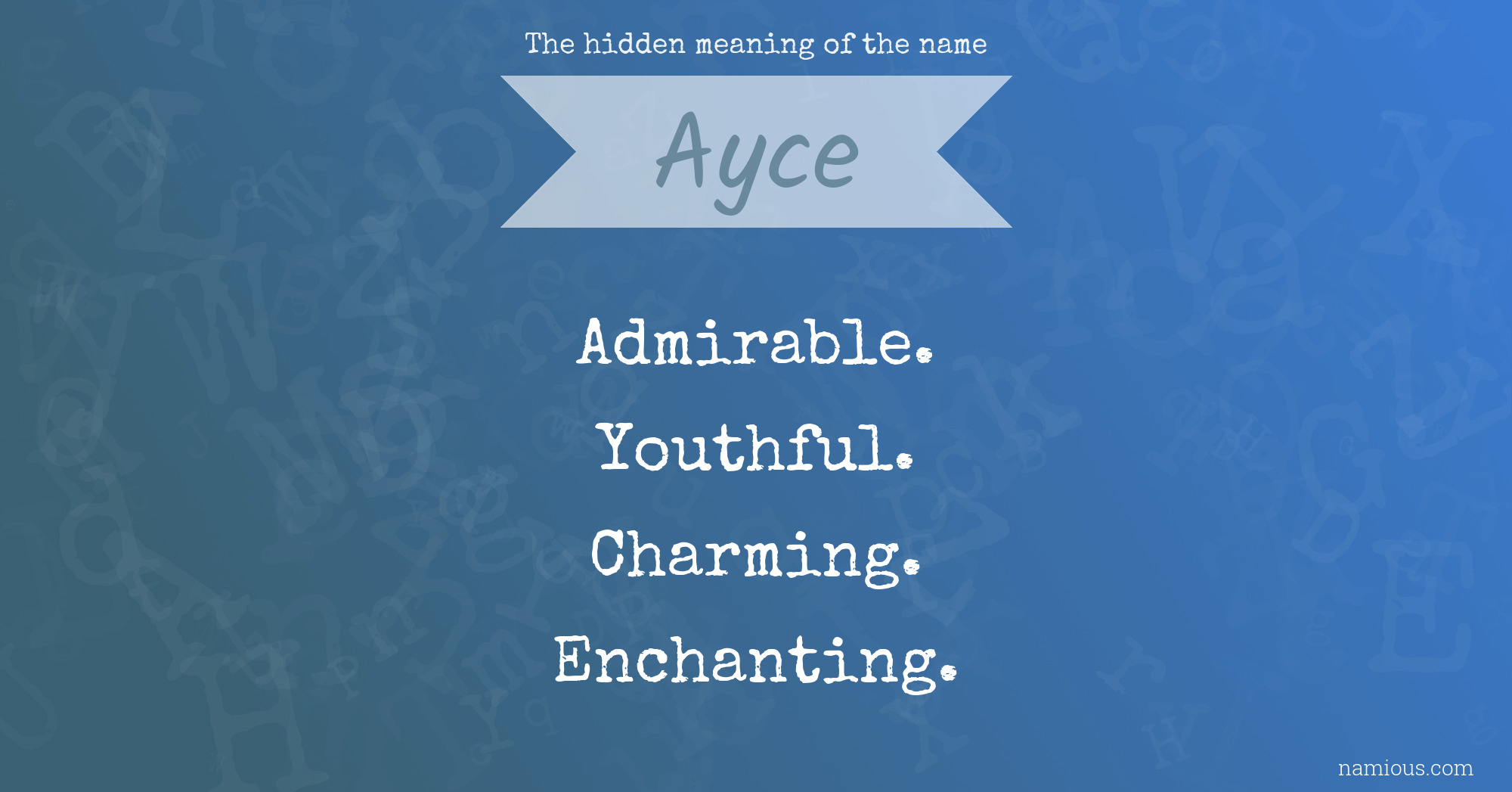 The hidden meaning of the name Ayce