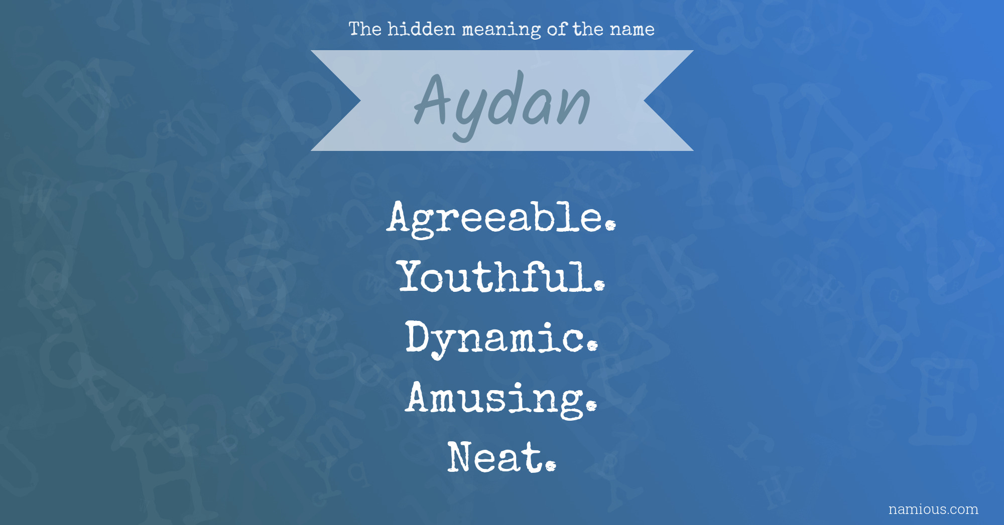 The hidden meaning of the name Aydan