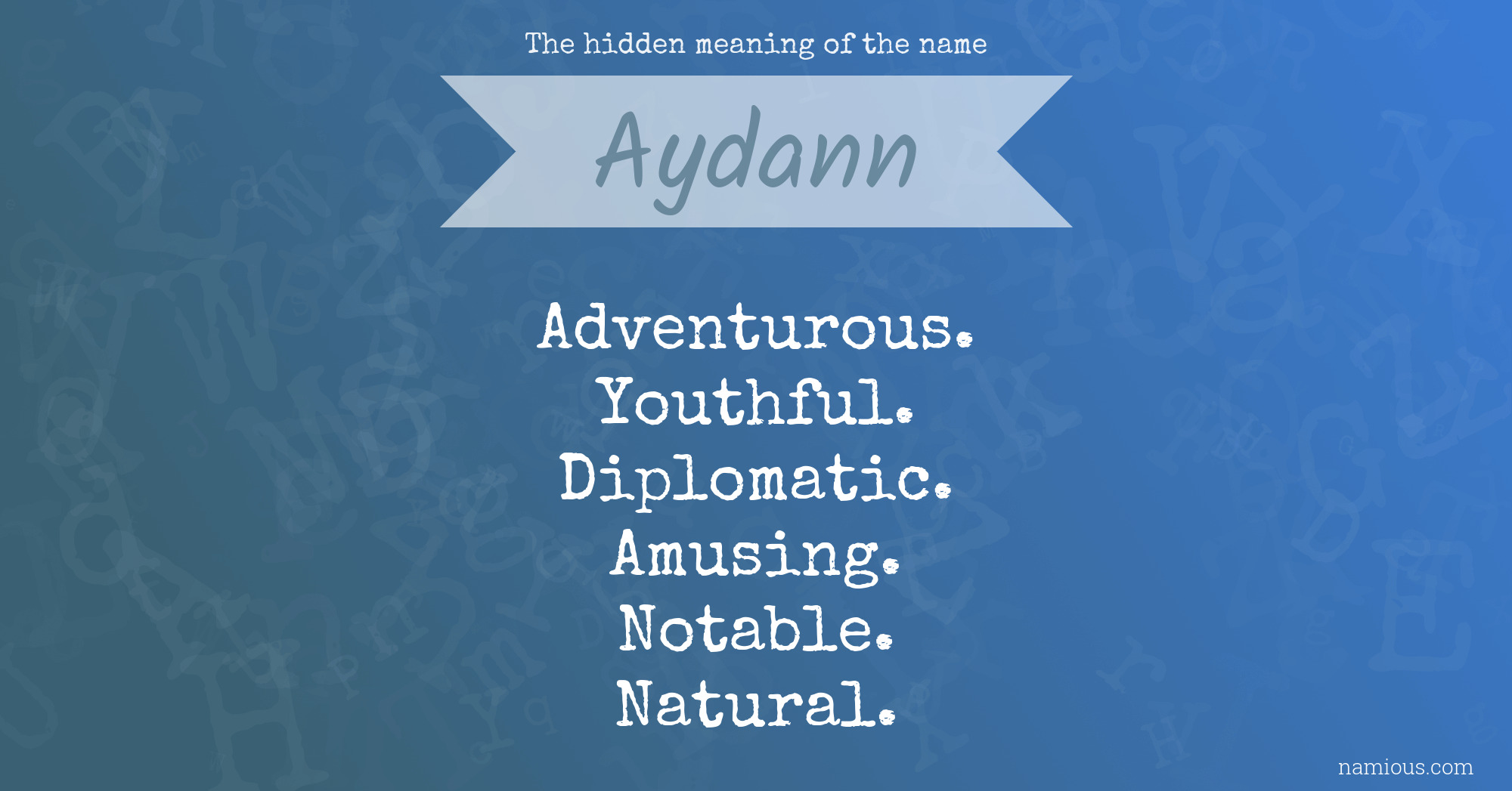 The hidden meaning of the name Aydann