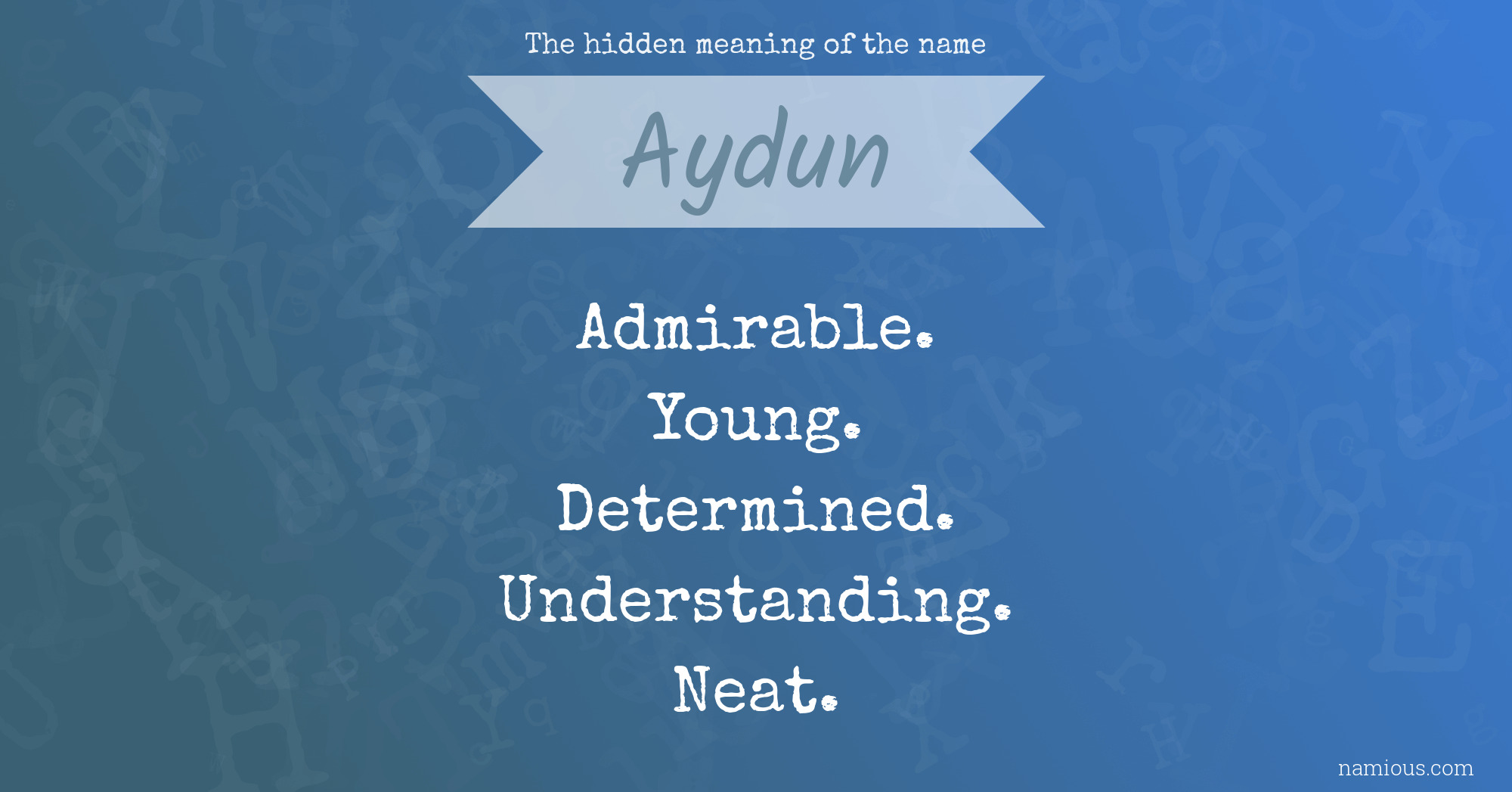 The hidden meaning of the name Aydun