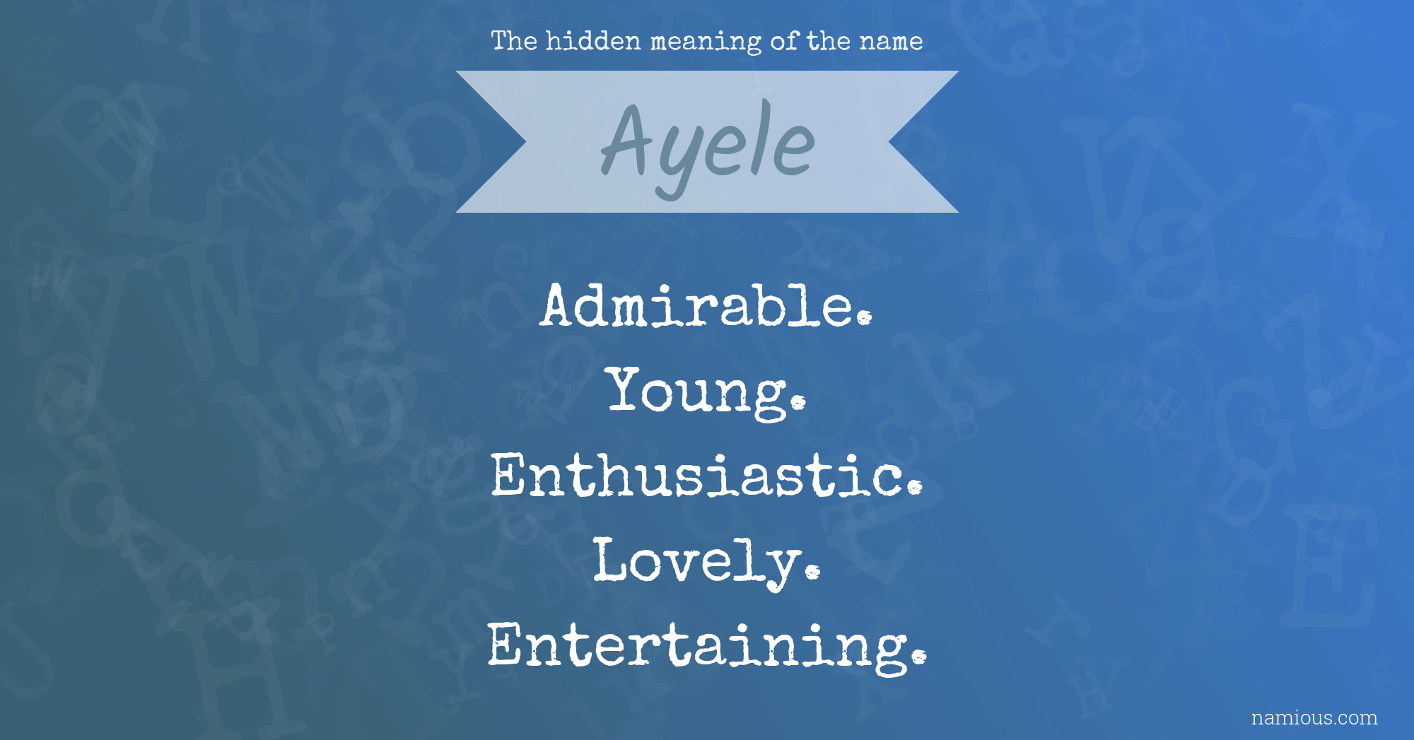 The hidden meaning of the name Ayele