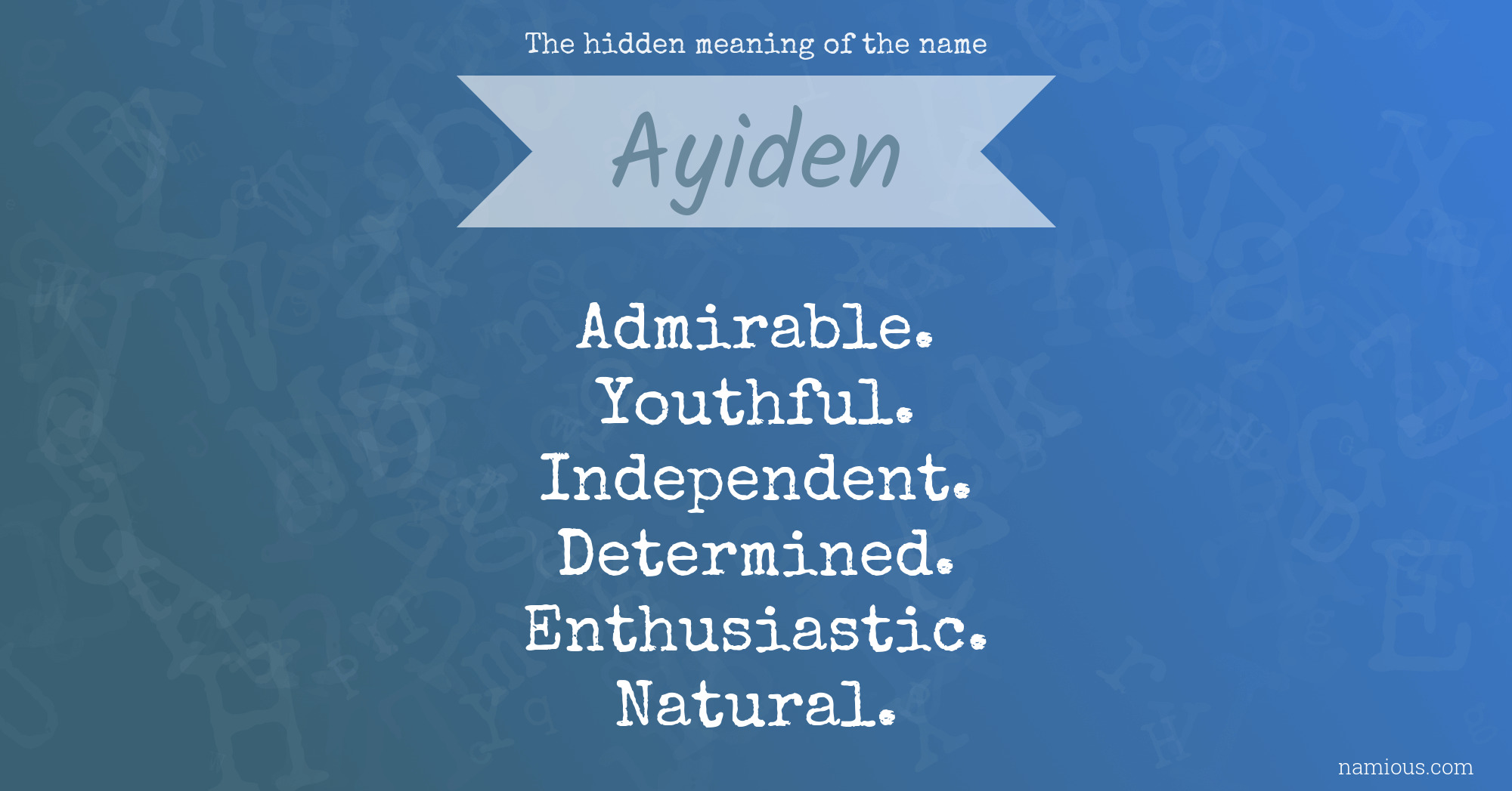 The hidden meaning of the name Ayiden