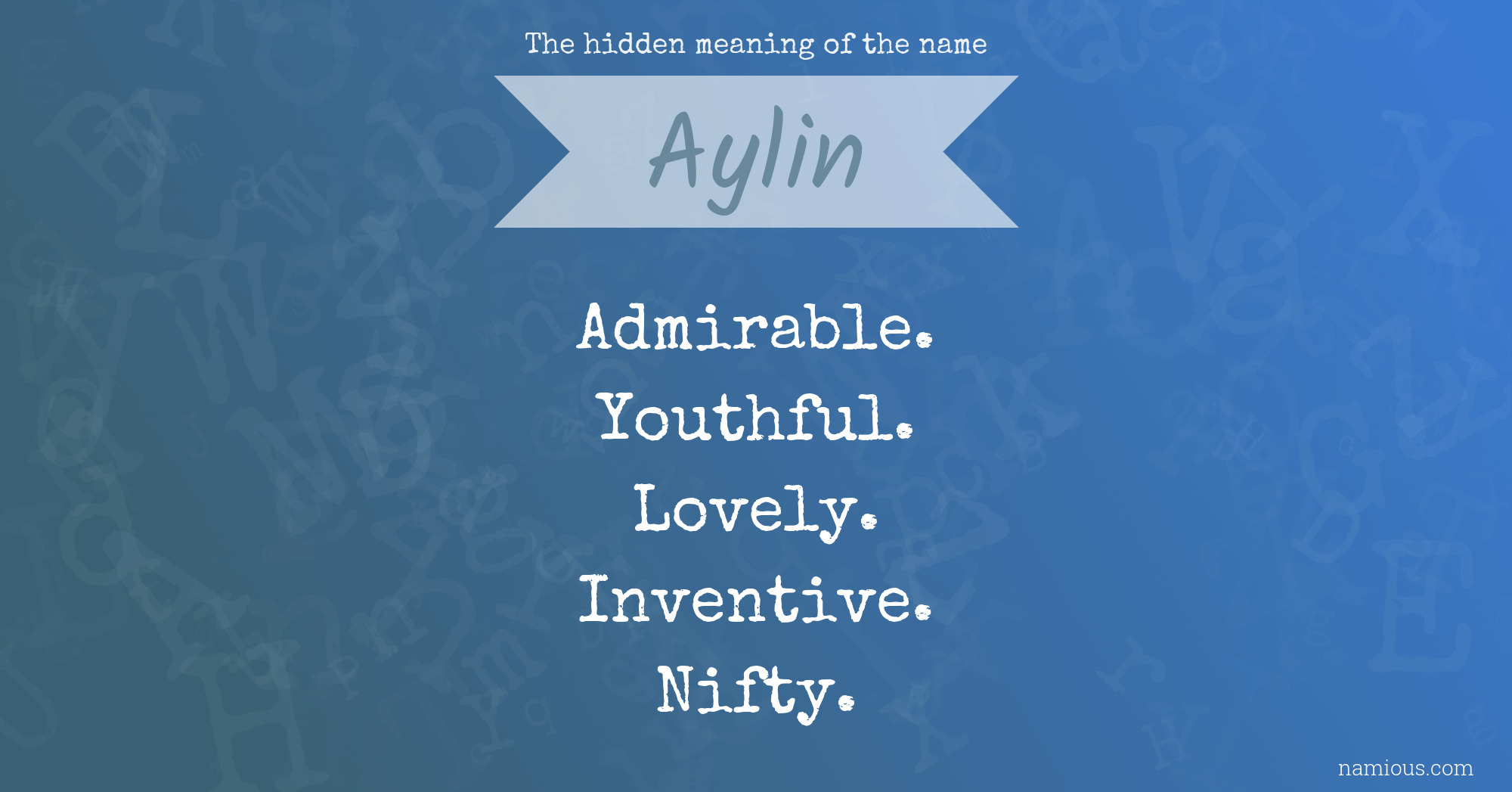 The hidden meaning of the name Aylin