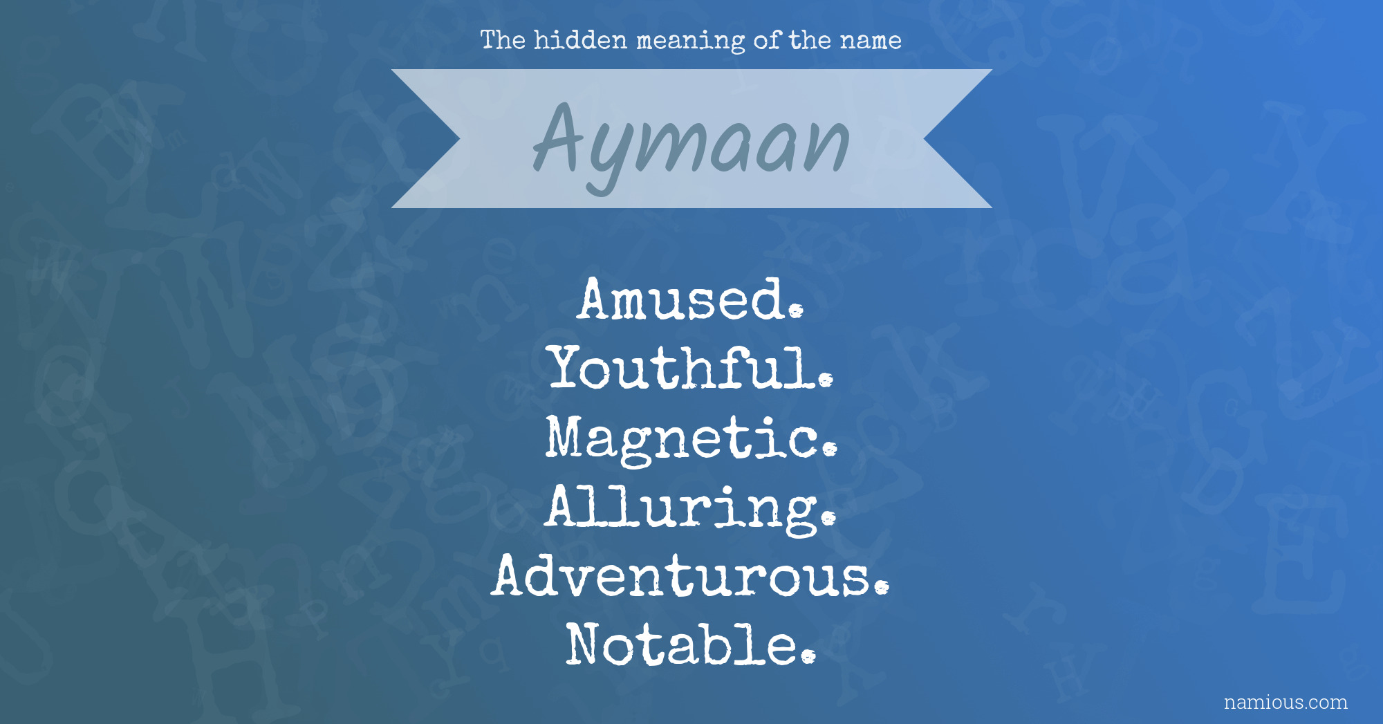 The hidden meaning of the name Aymaan