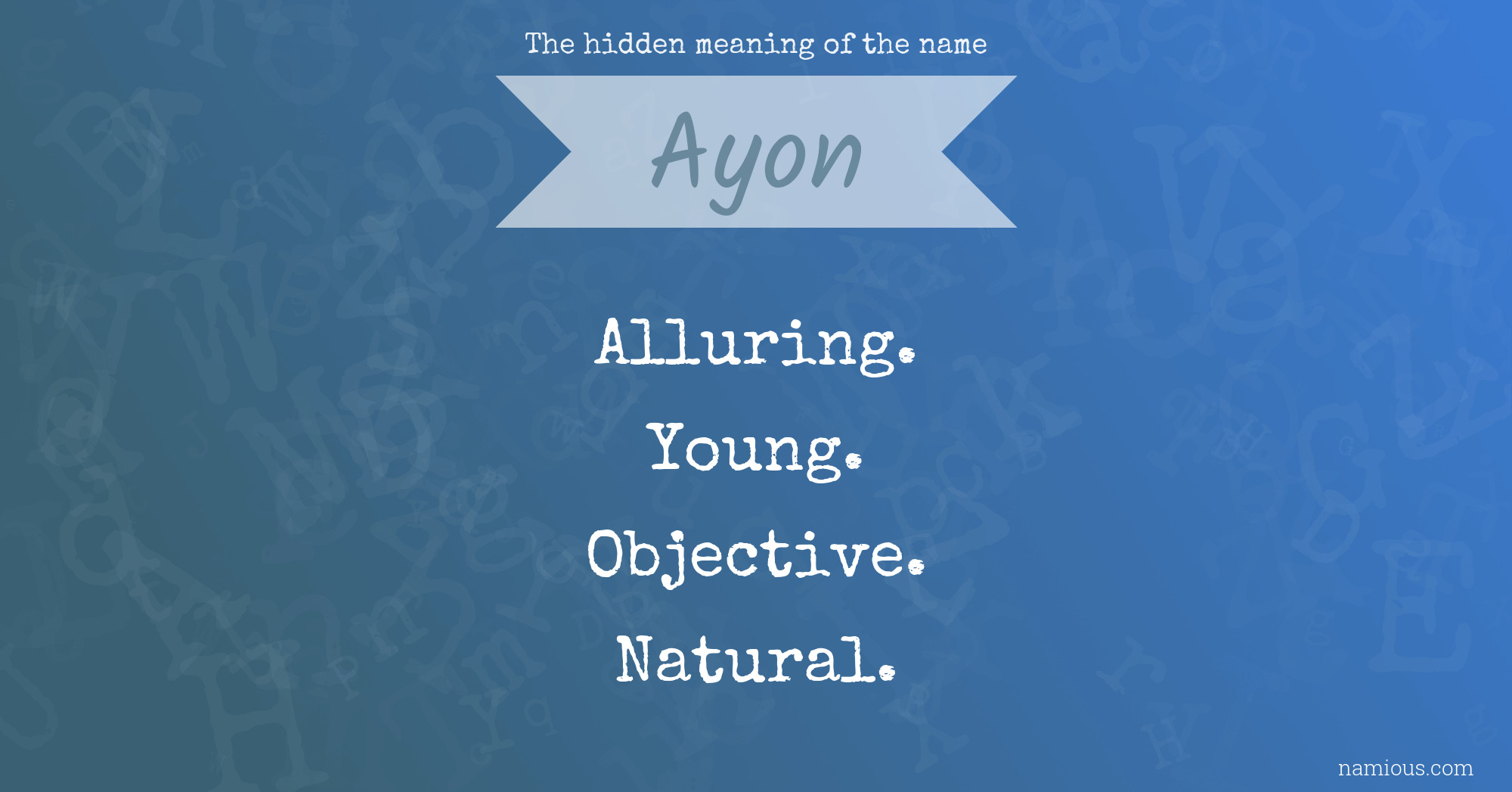 The hidden meaning of the name Ayon