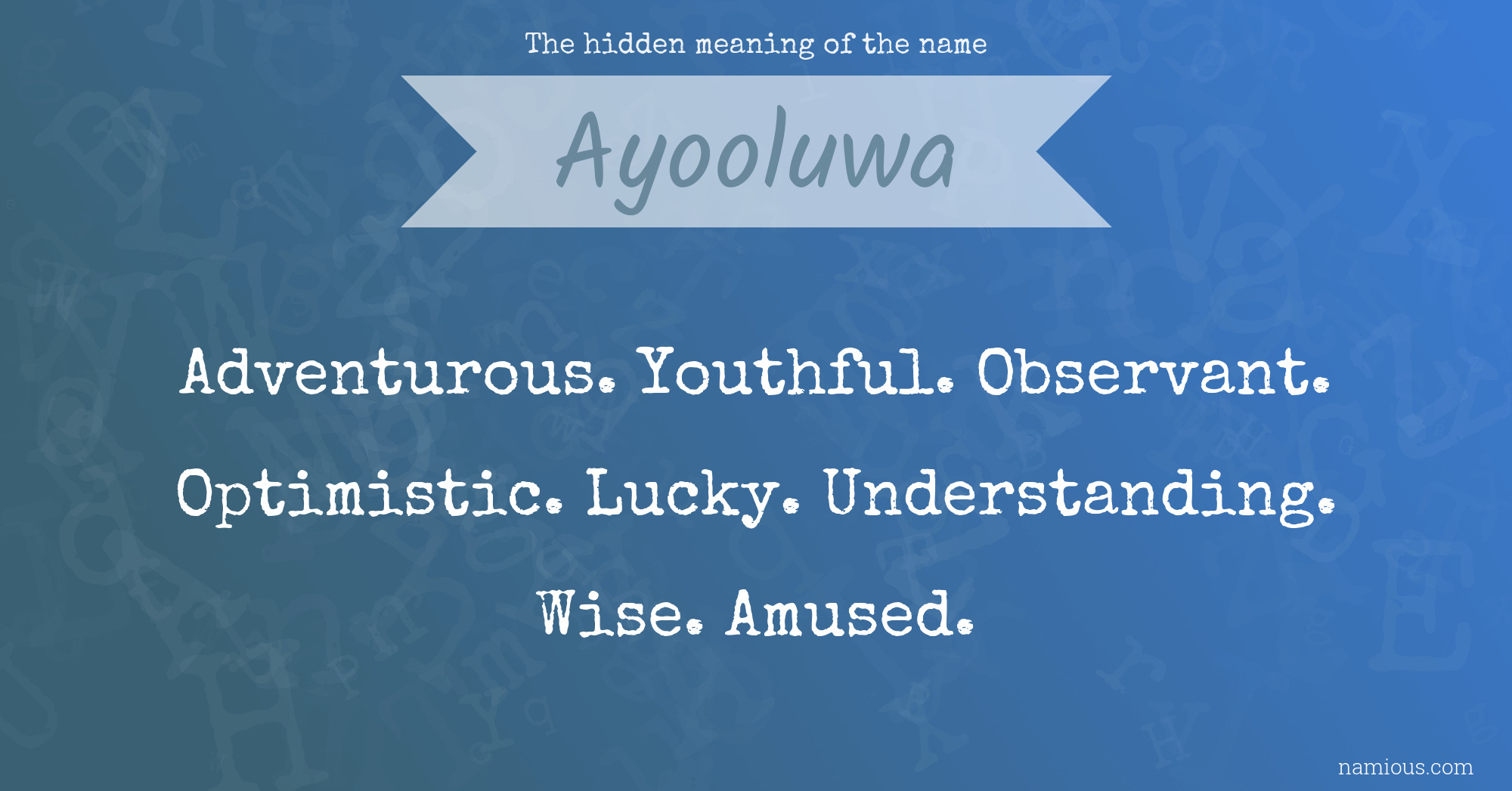 The hidden meaning of the name Ayooluwa