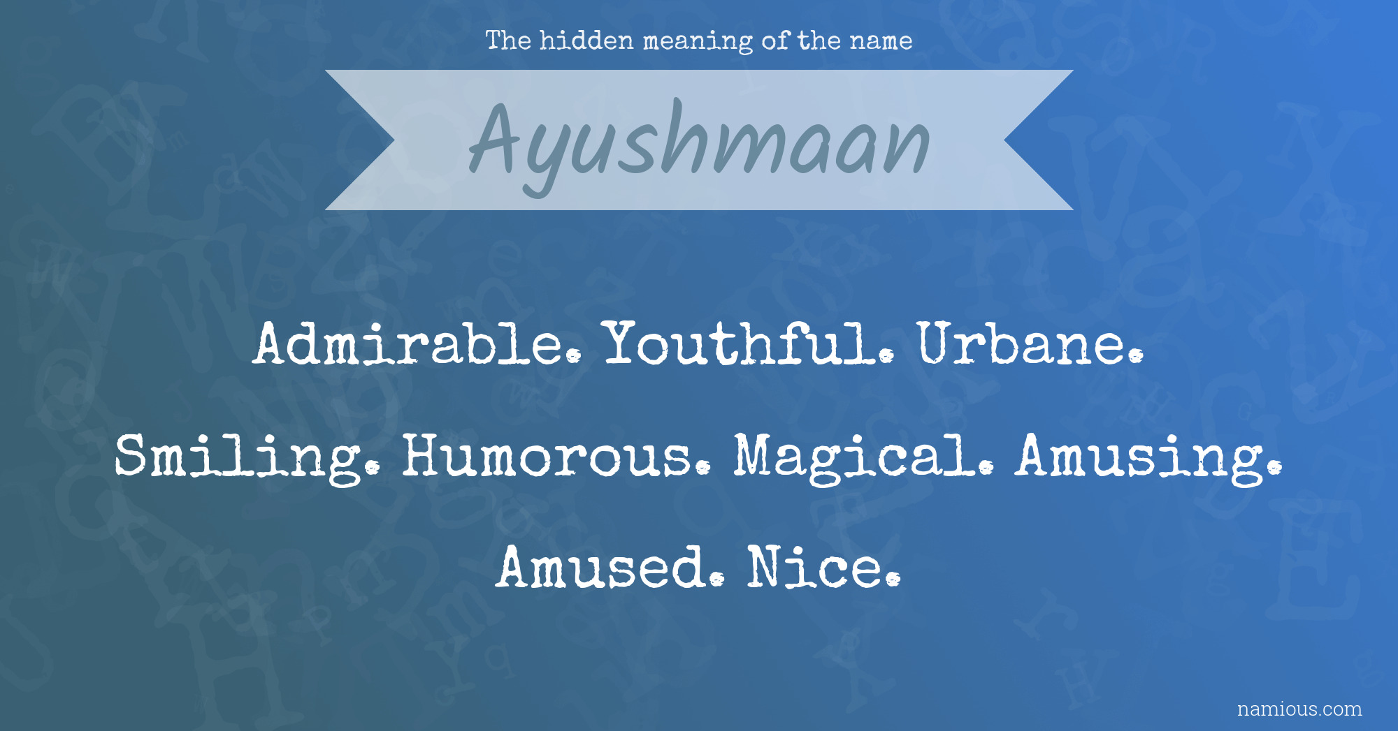 The hidden meaning of the name Ayushmaan