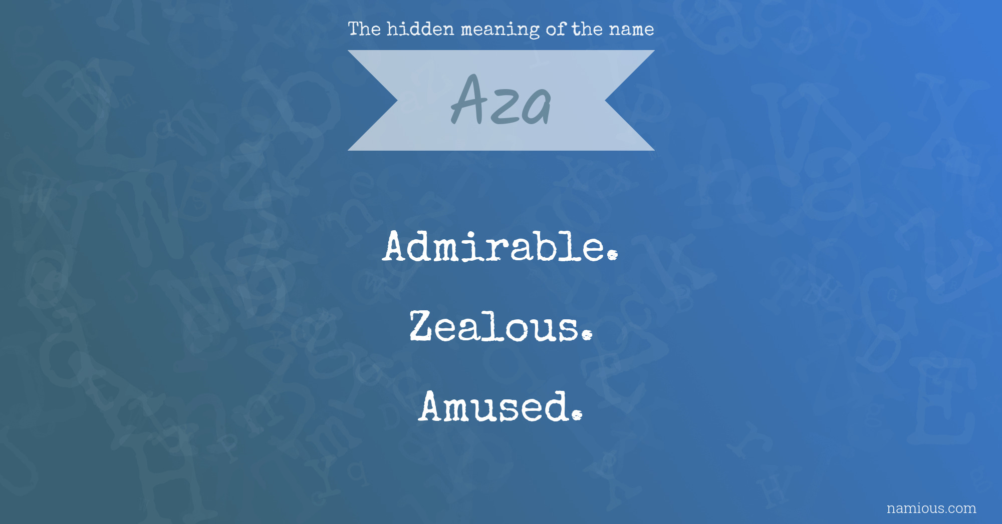 The hidden meaning of the name Aza