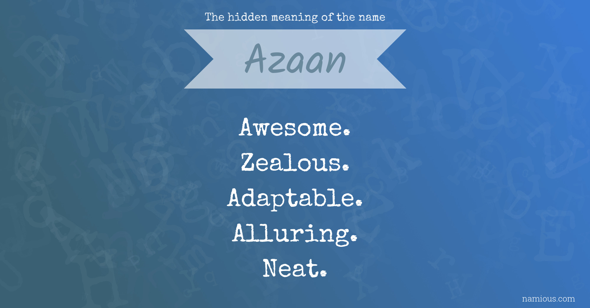 The hidden meaning of the name Azaan