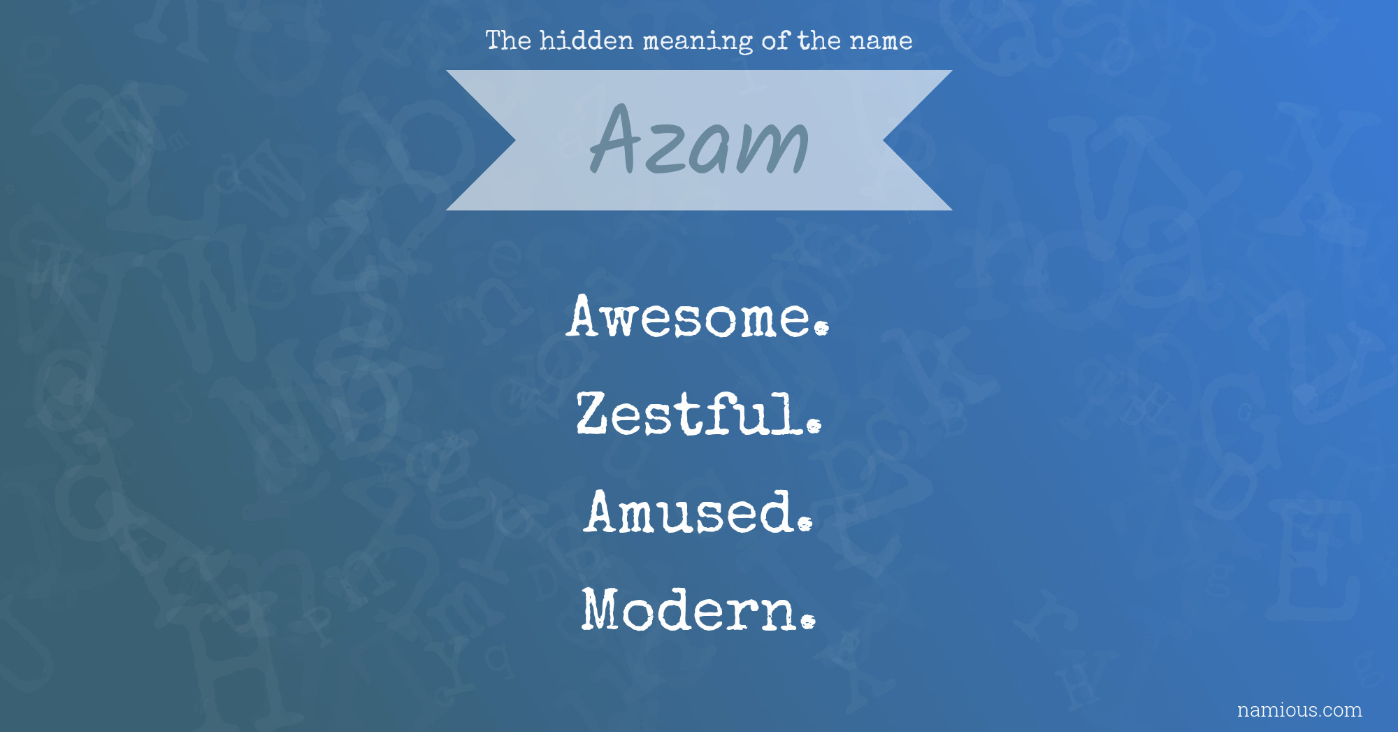 The hidden meaning of the name Azam