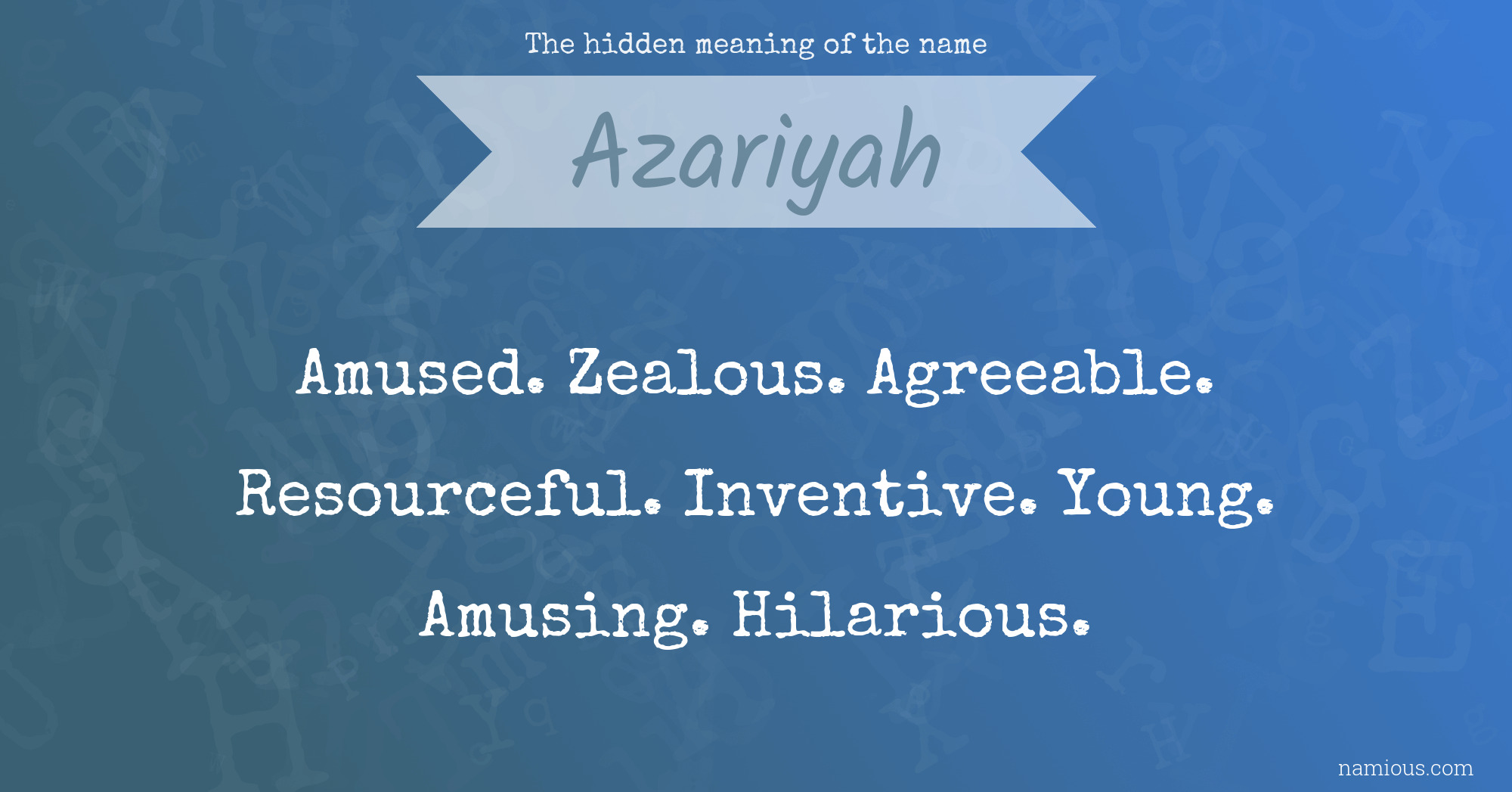 The hidden meaning of the name Azariyah