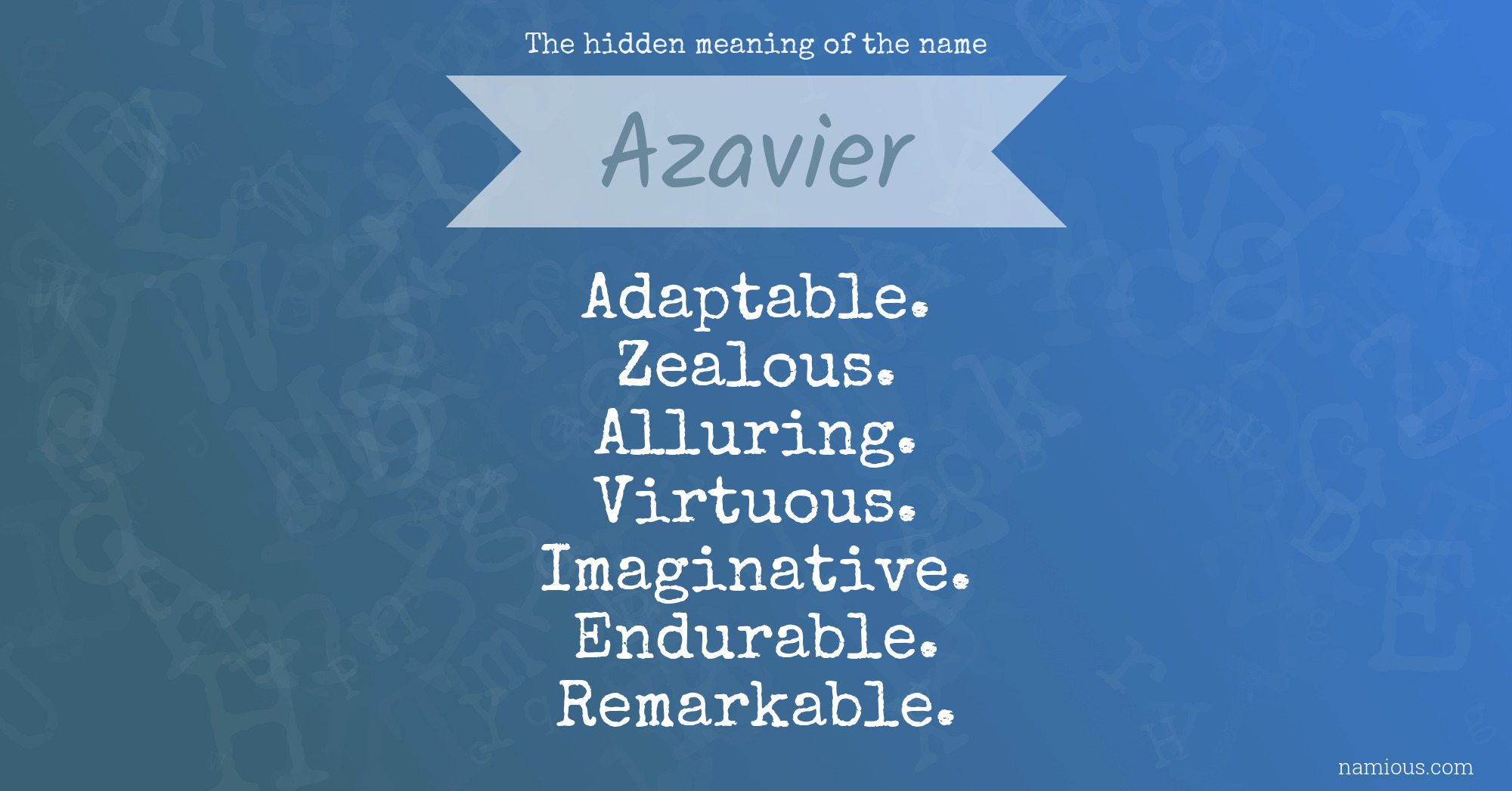 The hidden meaning of the name Azavier