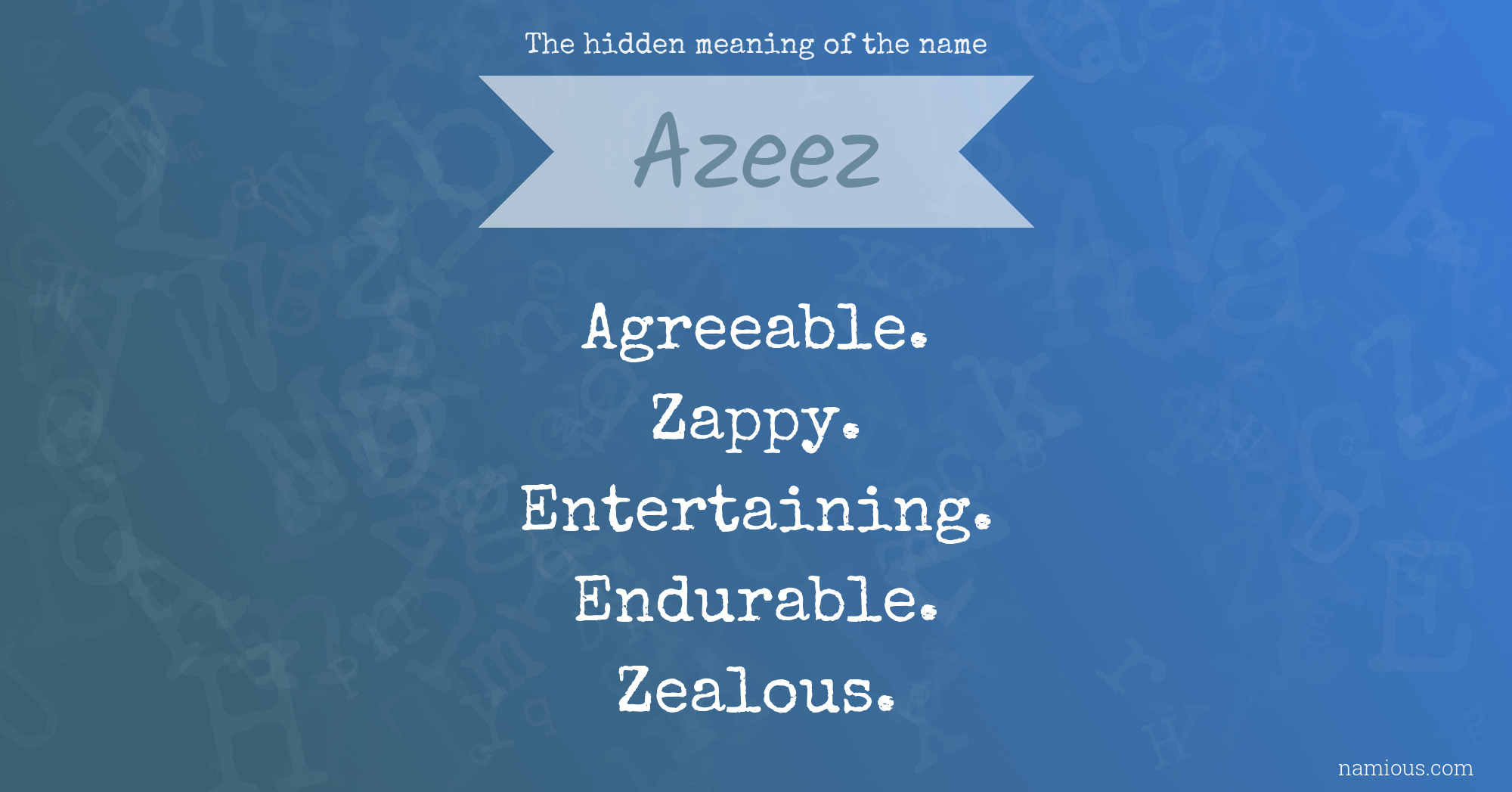 The hidden meaning of the name Azeez