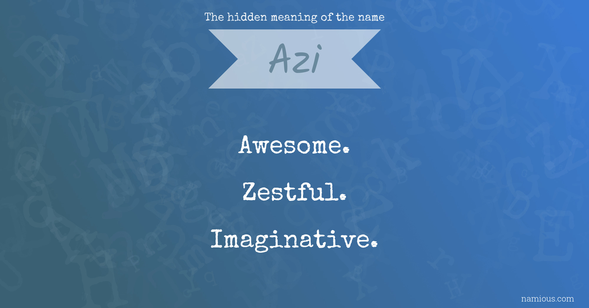 The hidden meaning of the name Azi