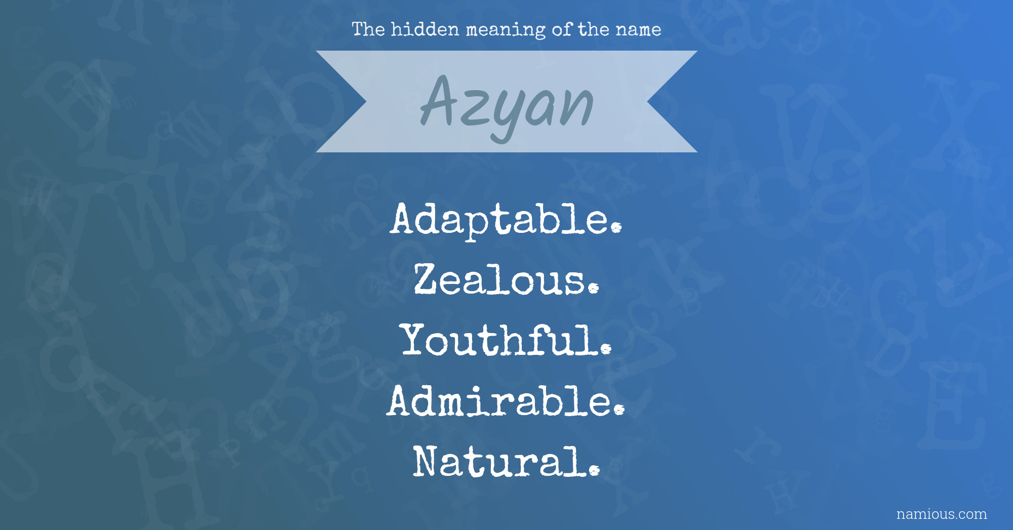 The hidden meaning of the name Azyan