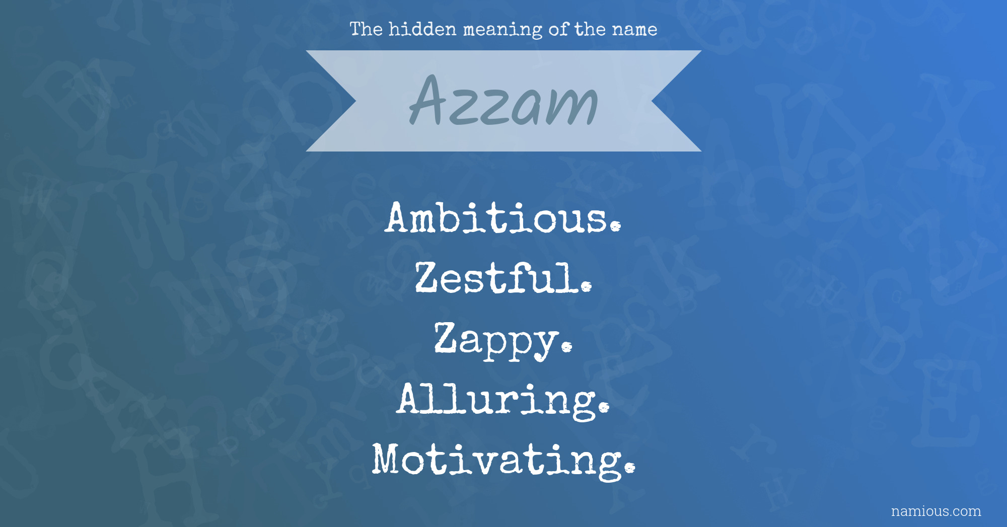 The hidden meaning of the name Azzam