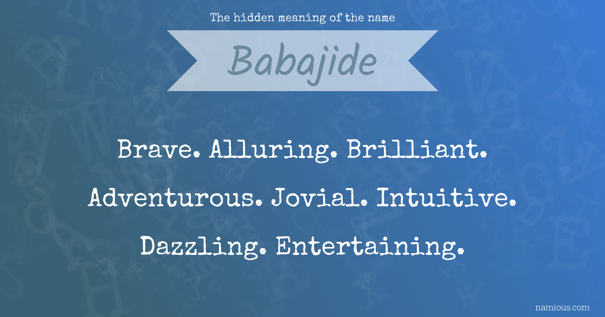 The hidden meaning of the name Babajide