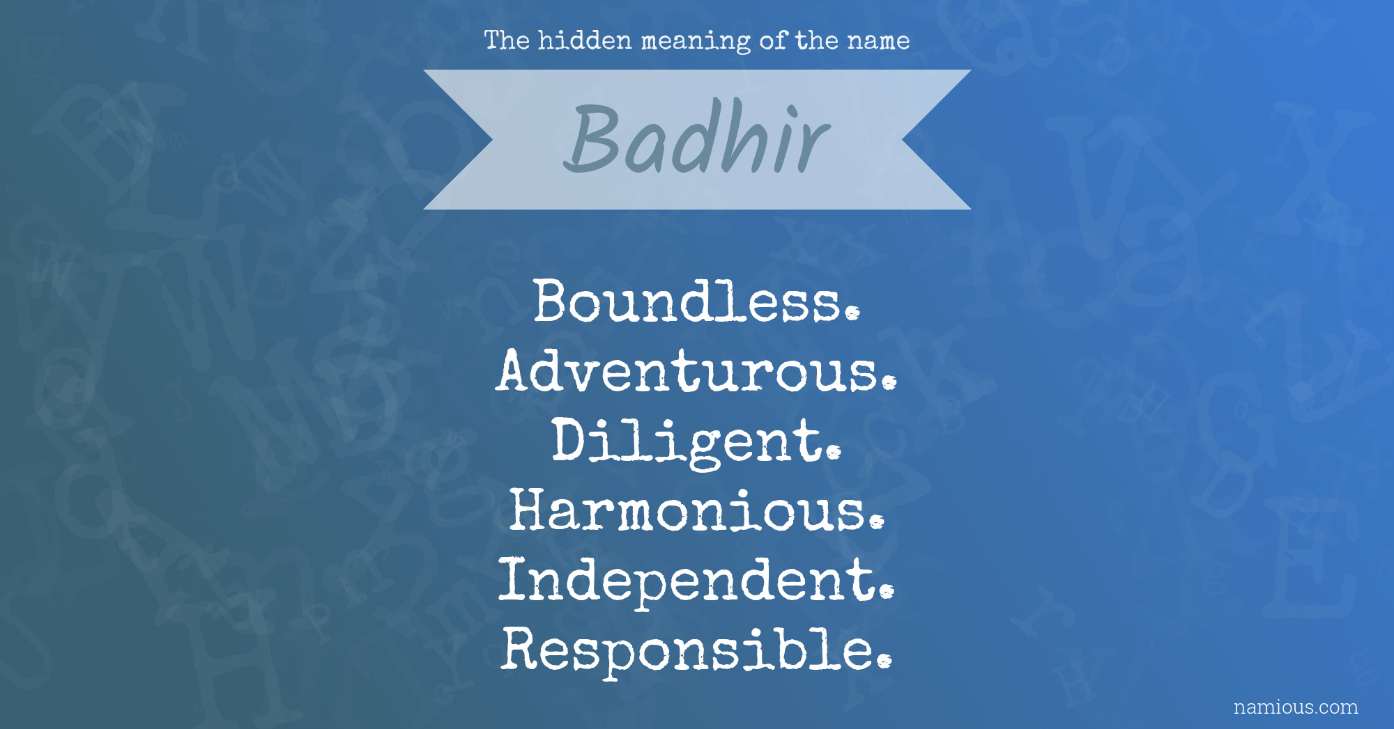 The hidden meaning of the name Badhir