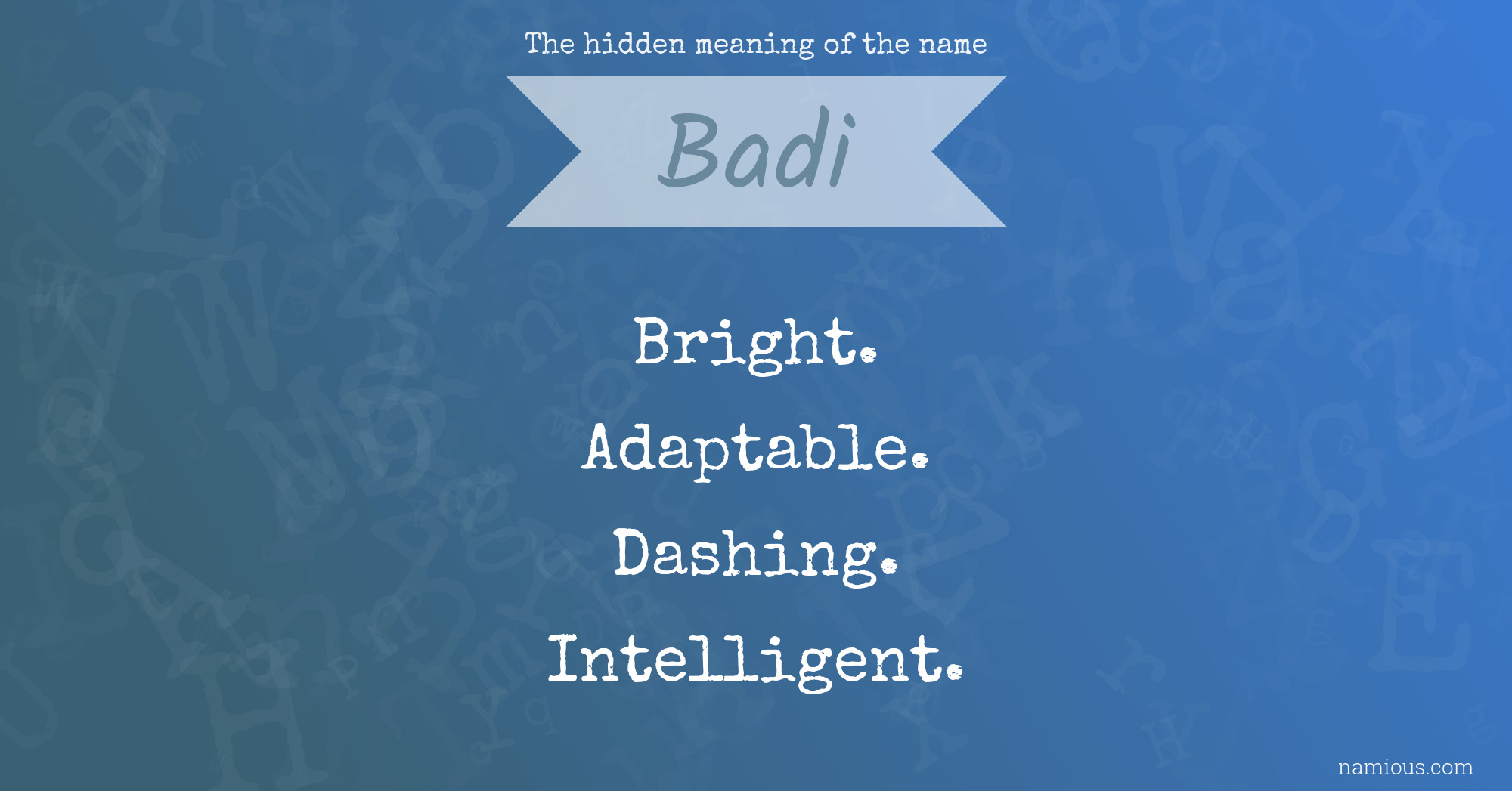 The hidden meaning of the name Badi