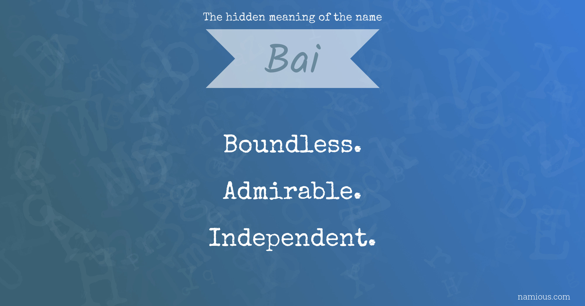 The hidden meaning of the name Bai