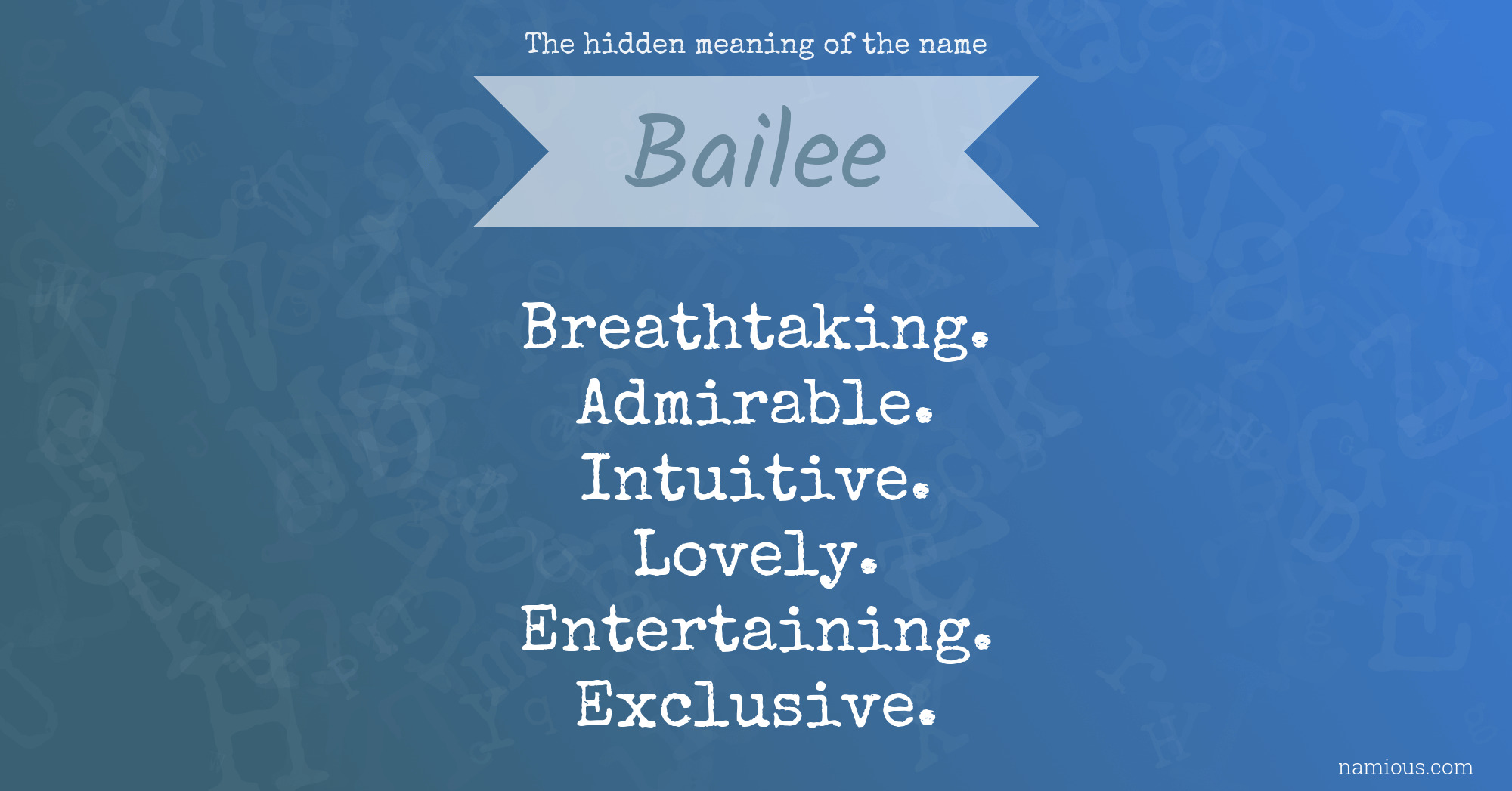 The hidden meaning of the name Bailee