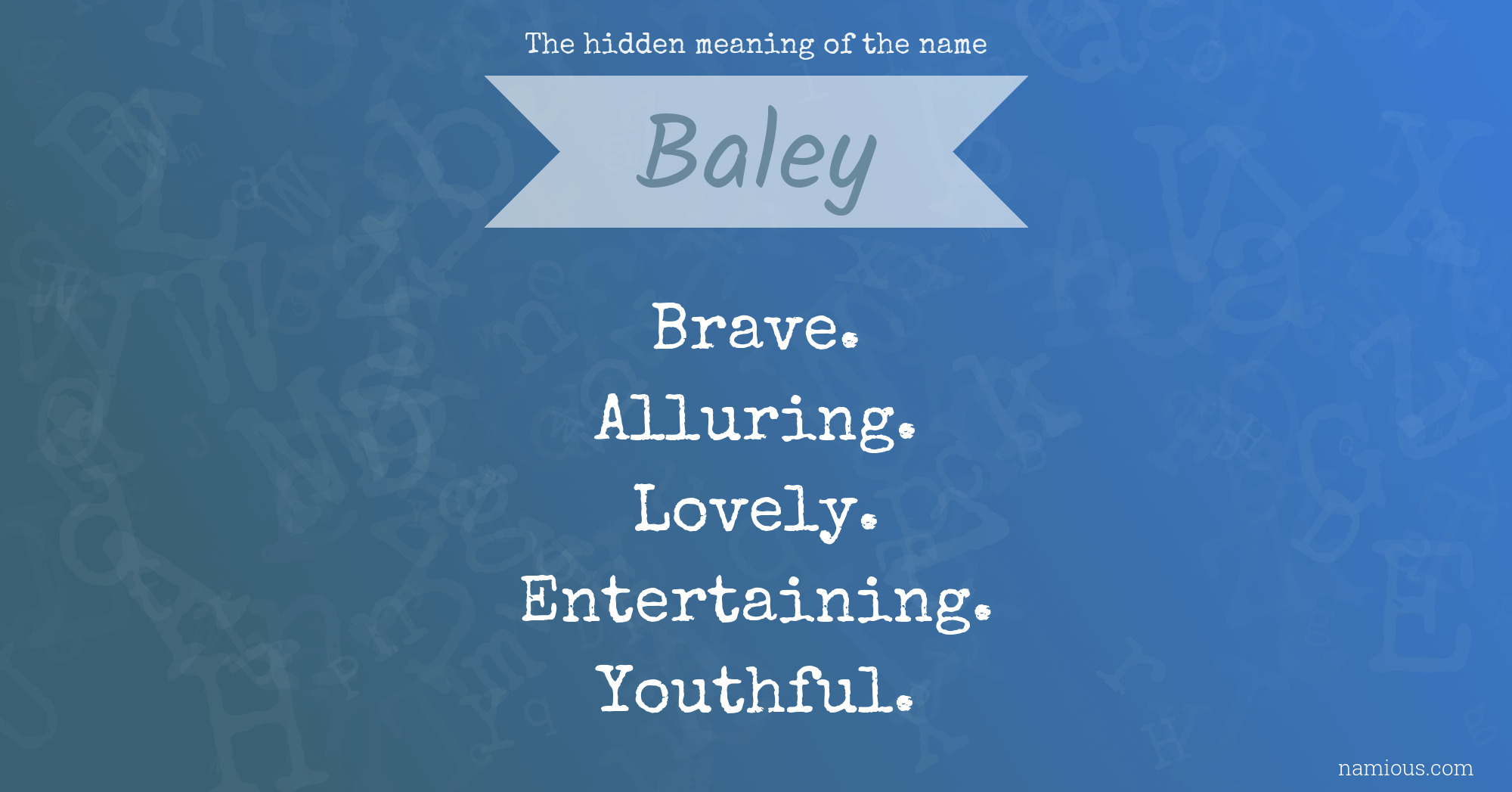 The hidden meaning of the name Baley