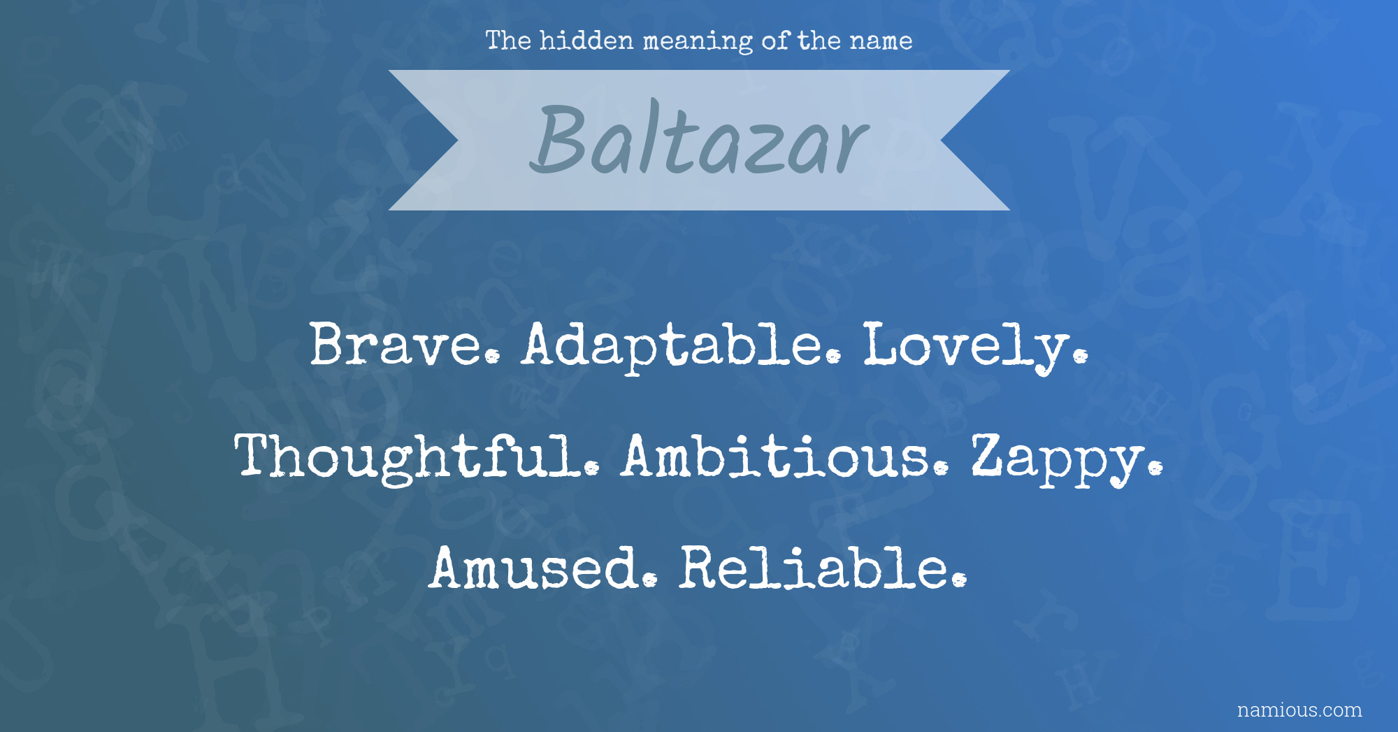 The hidden meaning of the name Baltazar