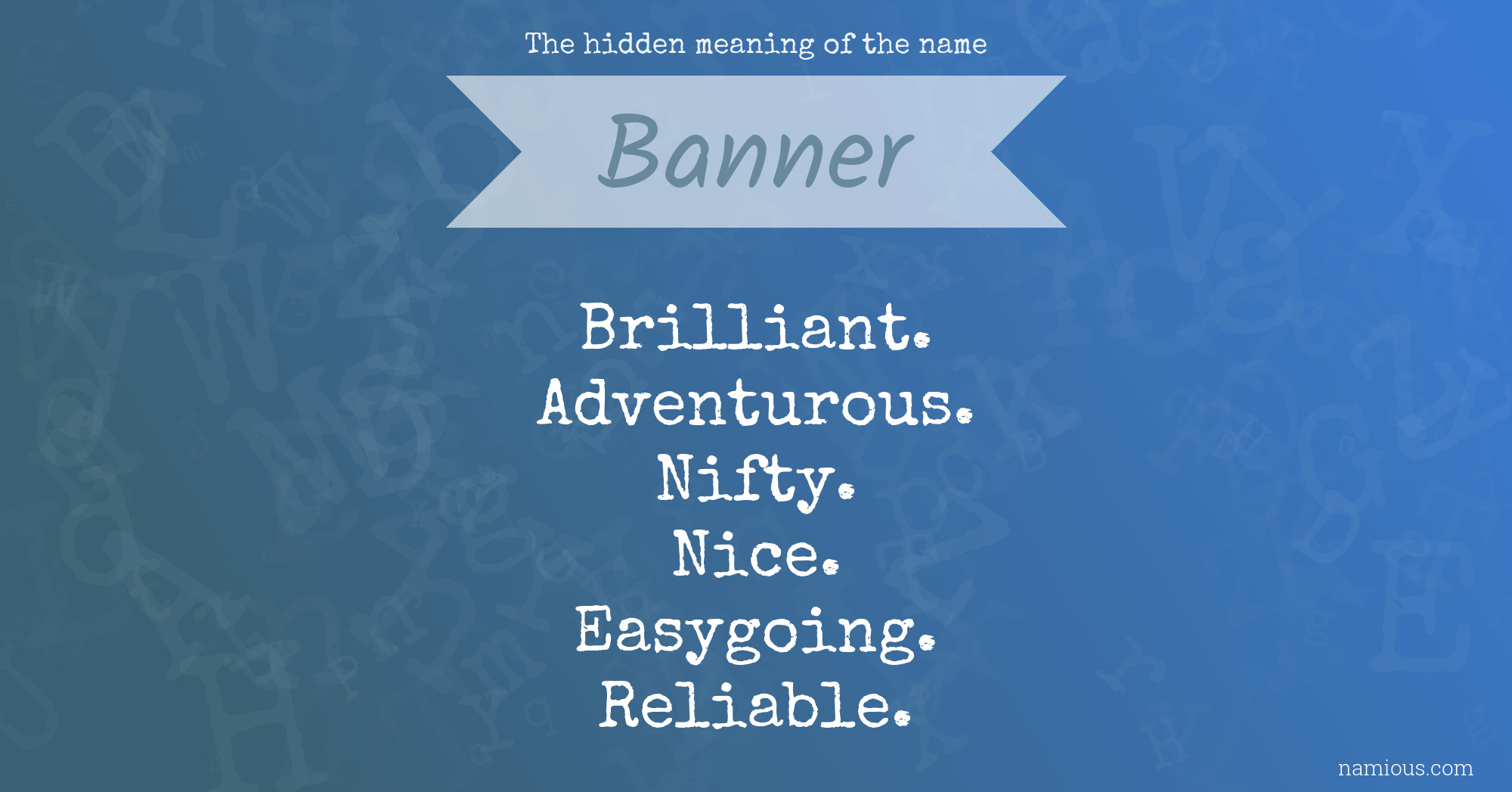 The hidden meaning of the name Banner