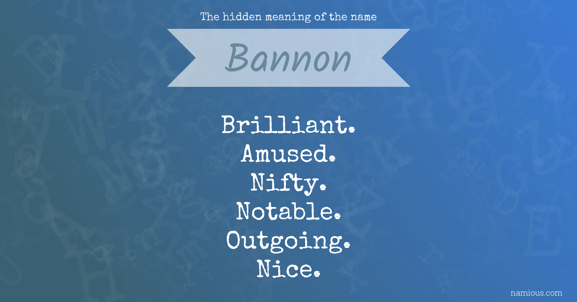 The hidden meaning of the name Bannon