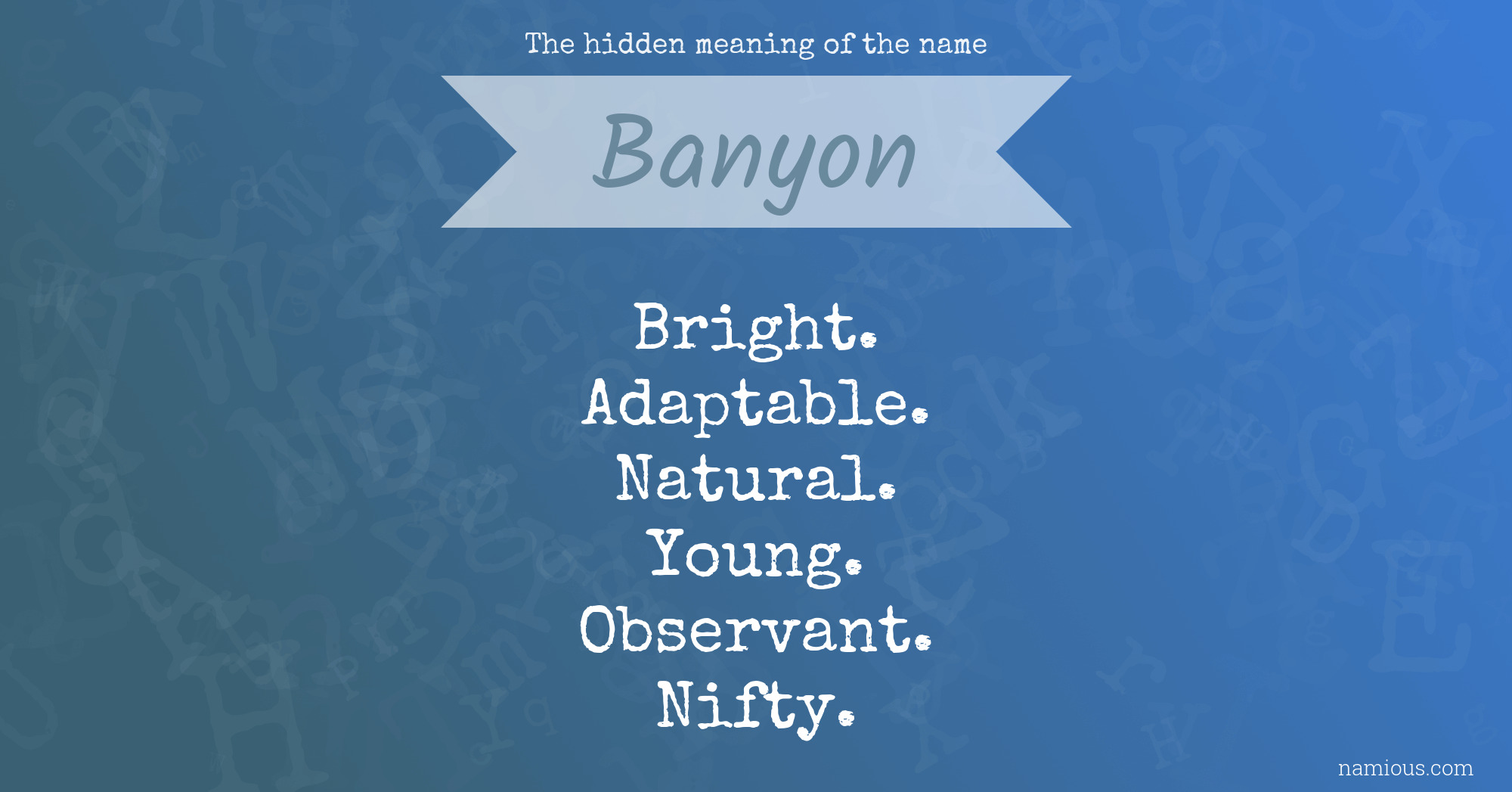 The hidden meaning of the name Banyon