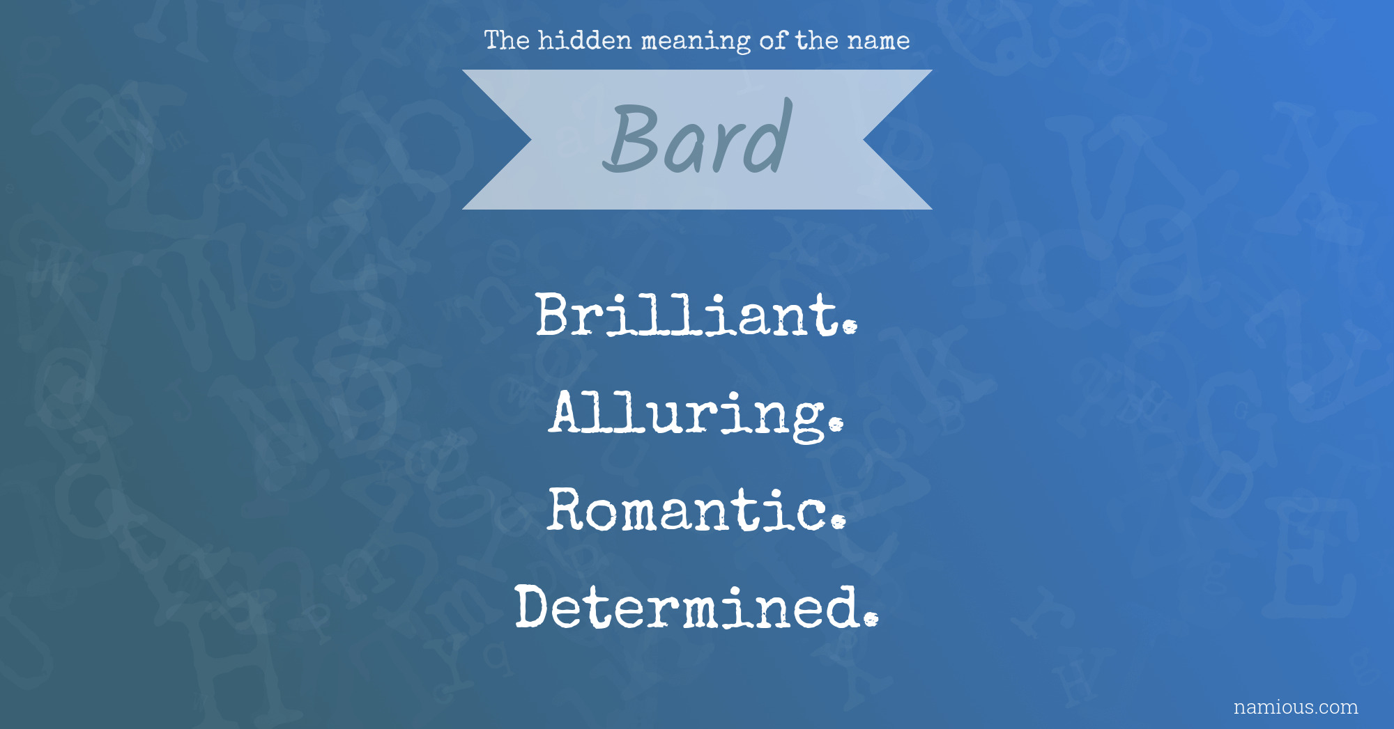 The hidden meaning of the name Bard