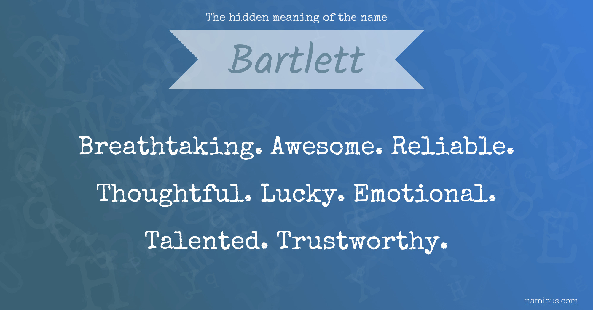 The hidden meaning of the name Bartlett