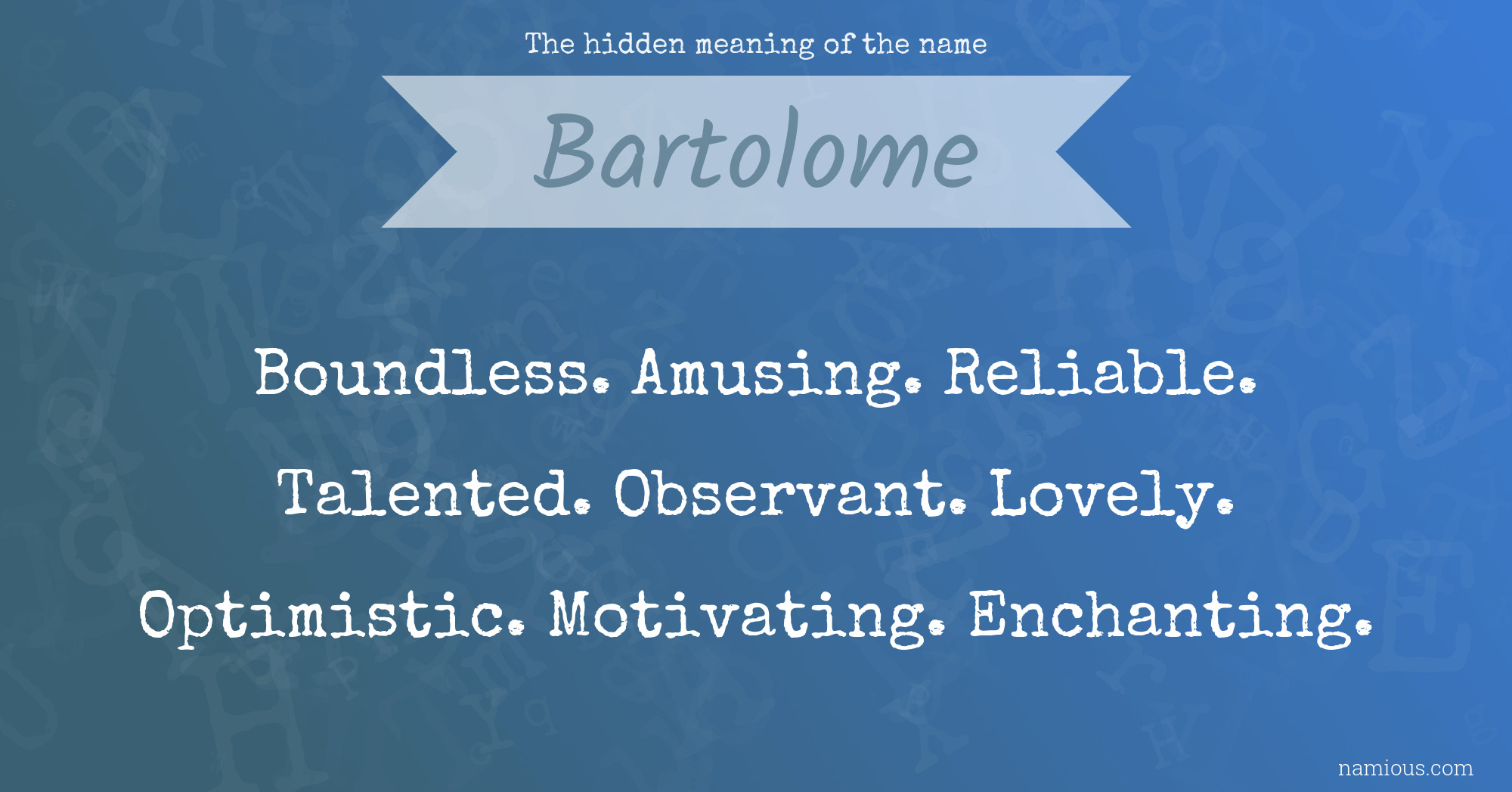 The hidden meaning of the name Bartolome