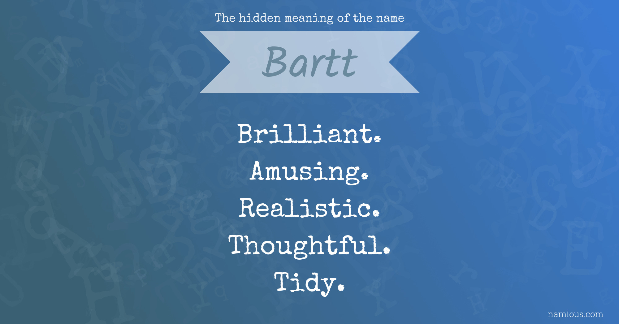 The hidden meaning of the name Bartt