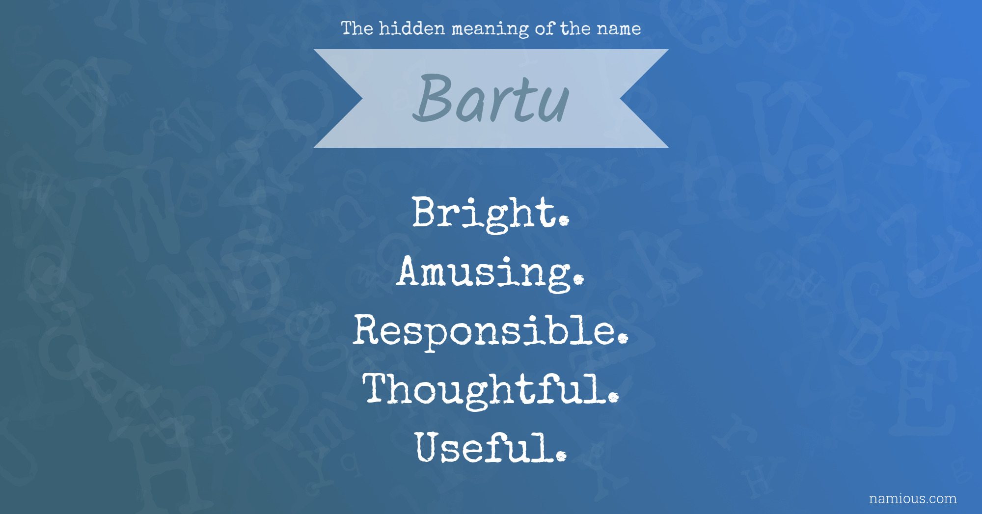 The hidden meaning of the name Bartu