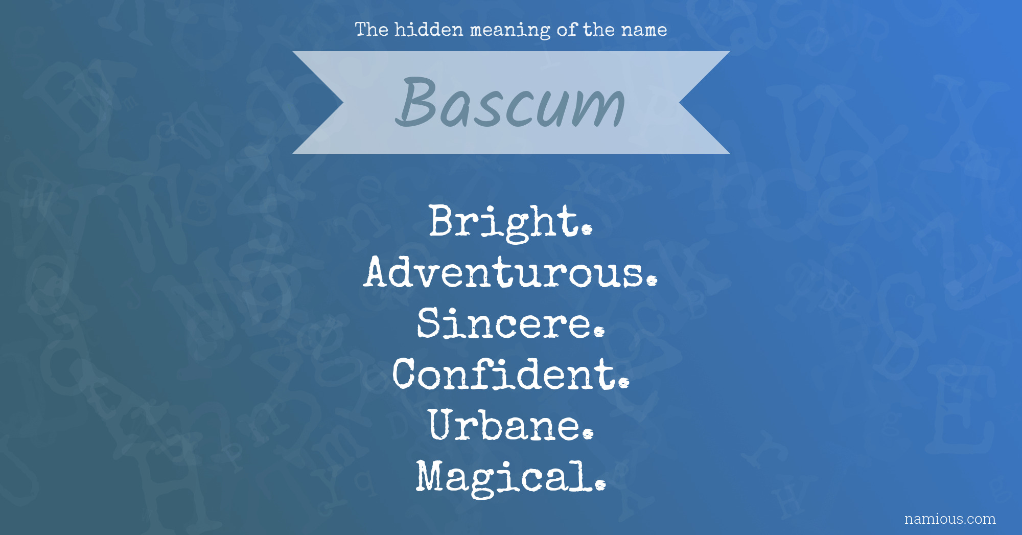 The hidden meaning of the name Bascum