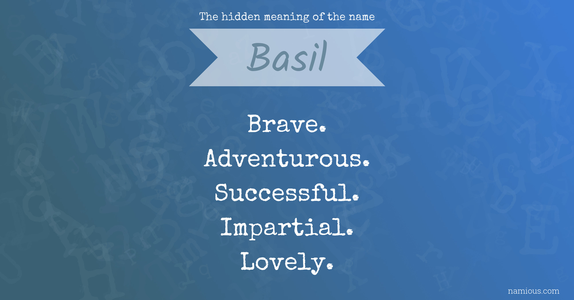 The hidden meaning of the name Basil