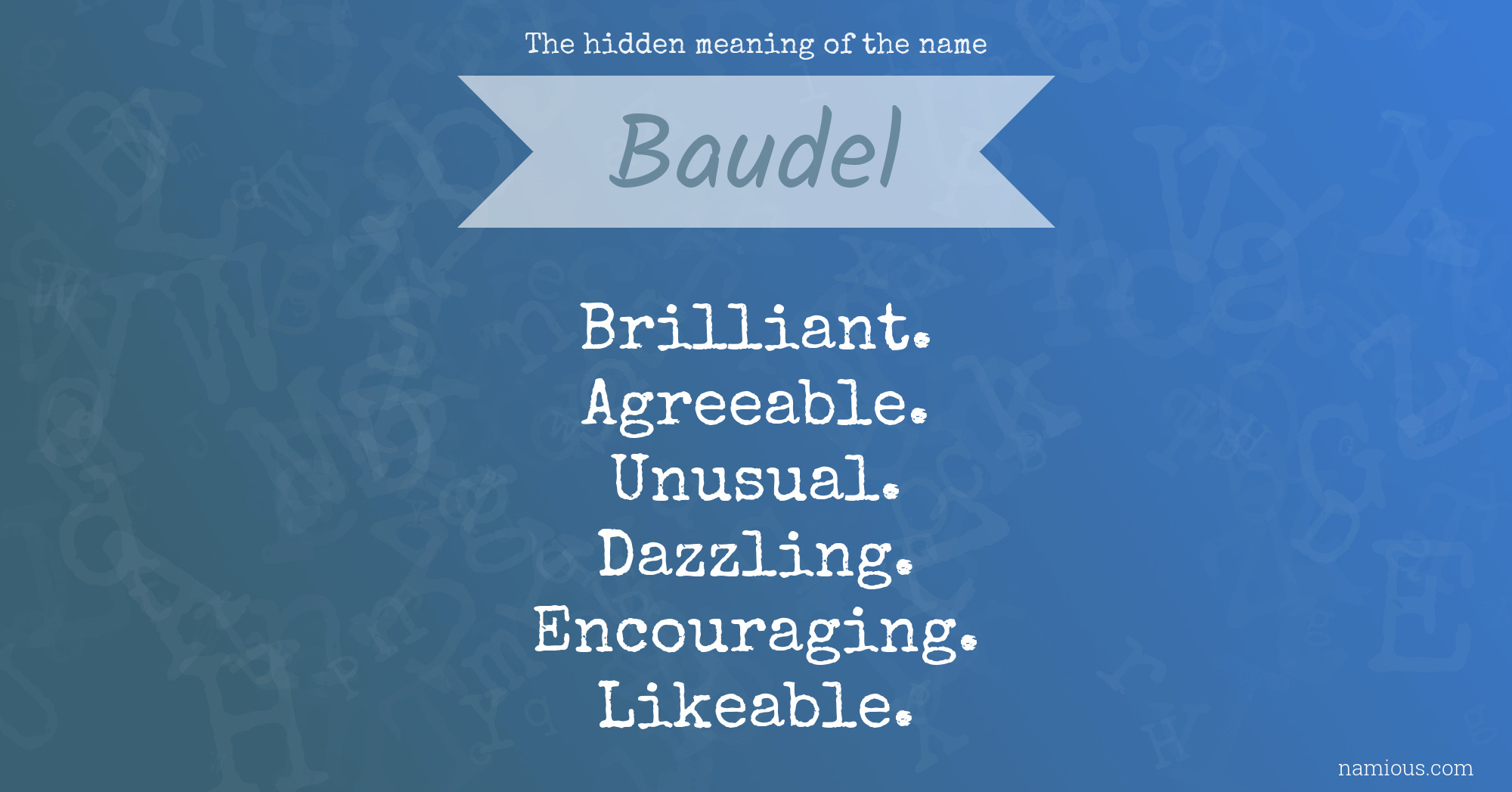 The hidden meaning of the name Baudel