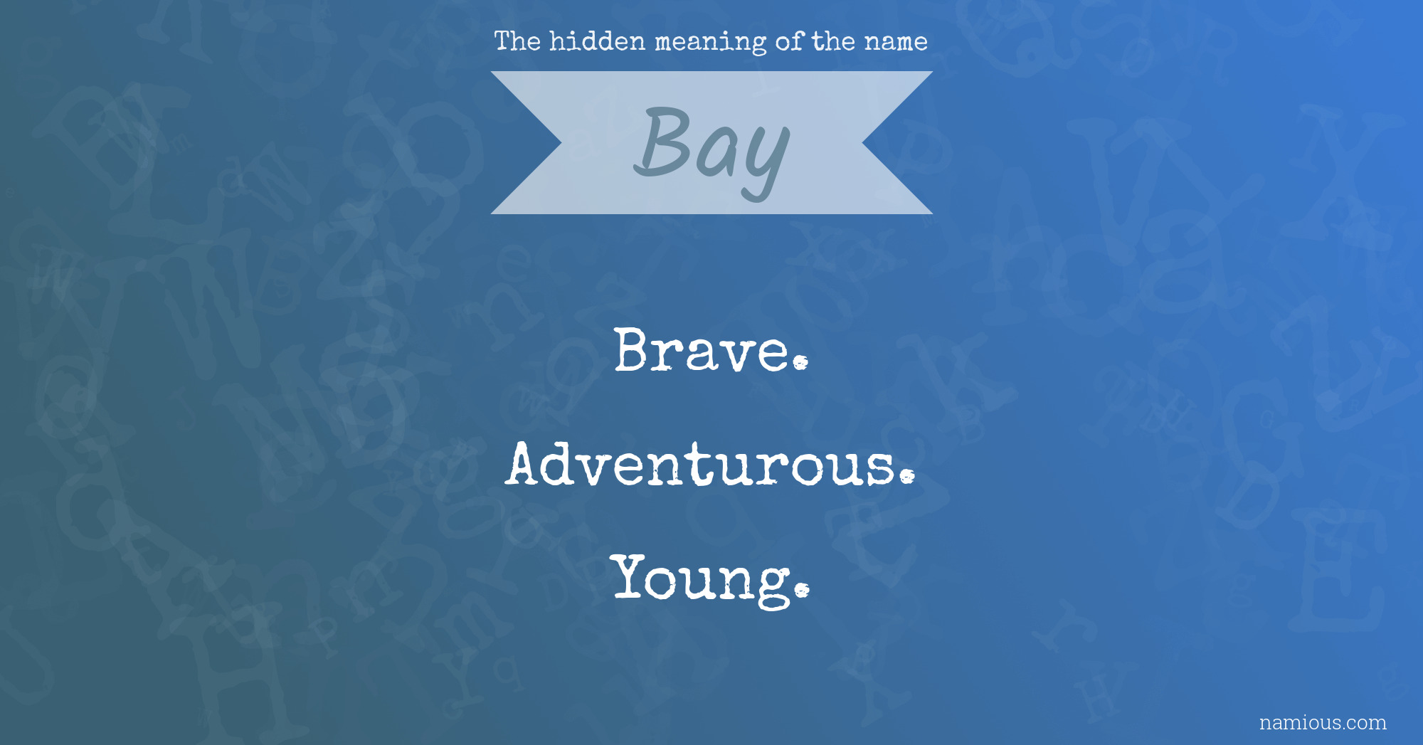 The hidden meaning of the name Bay